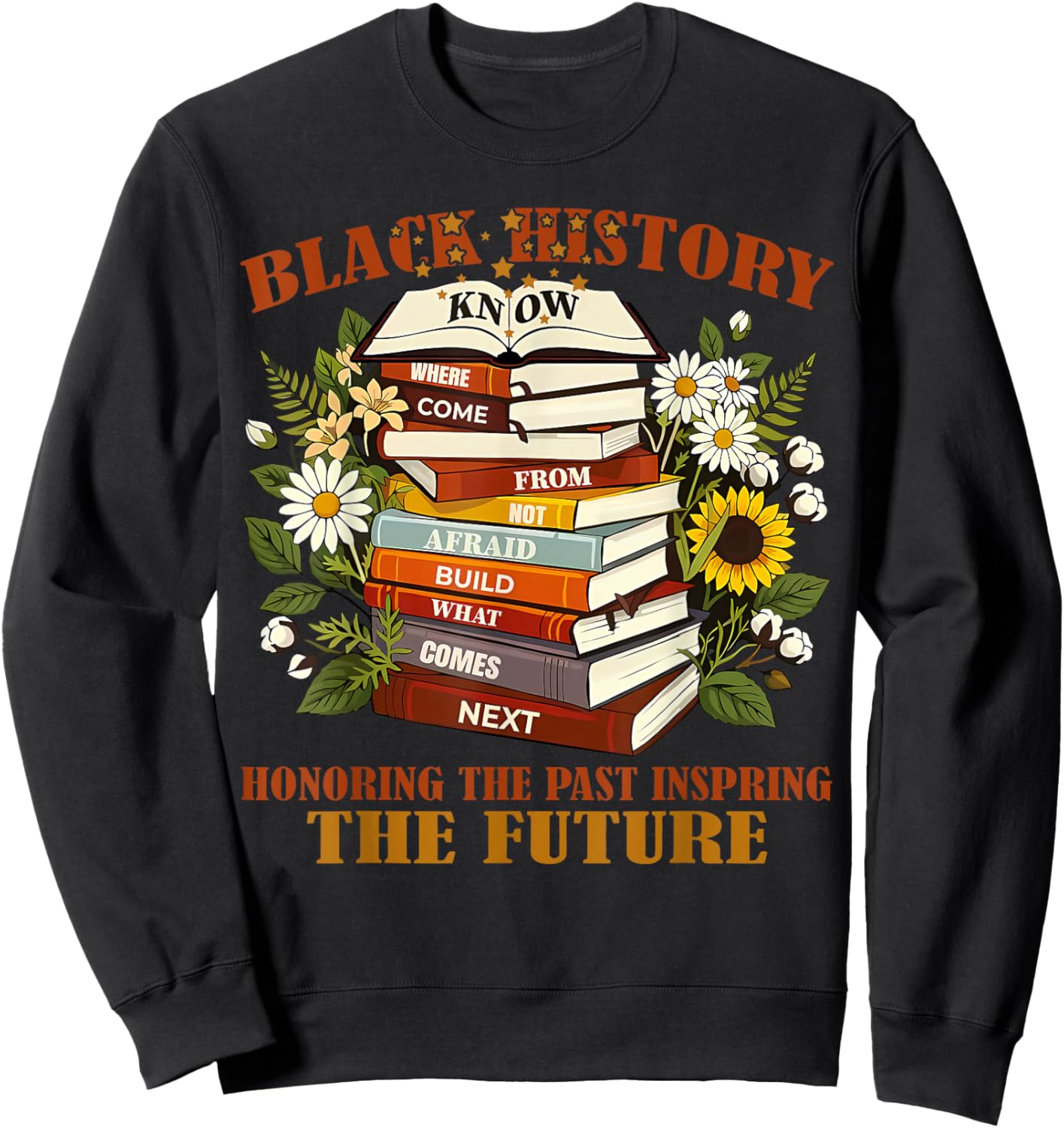Black History Books Honoring The Past Inspring The Future Sweatshirt - Sweatshirt | Black