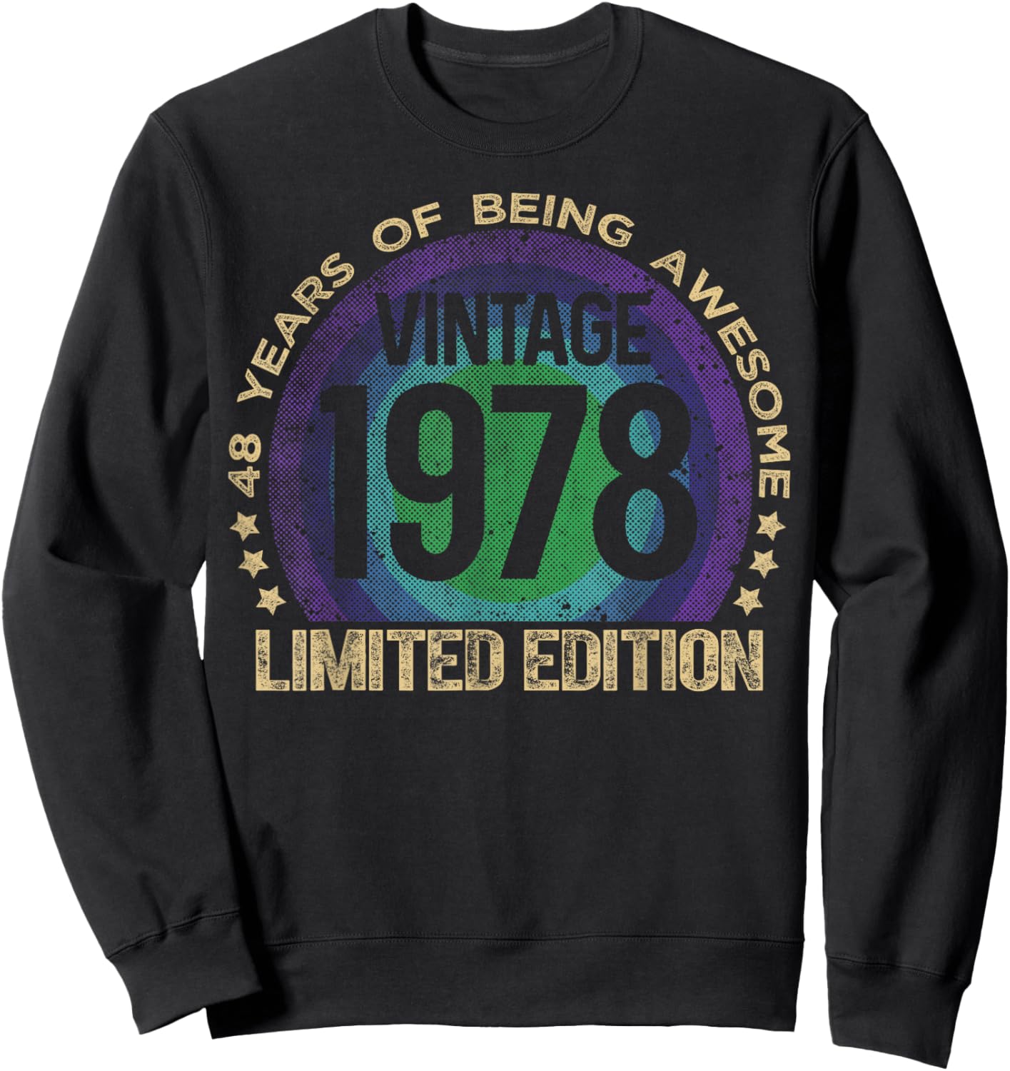 48 Year Old Gifts Vintage 1978 Limited Edition 48th Birthday Sweatshirt - Sweatshirt | Black