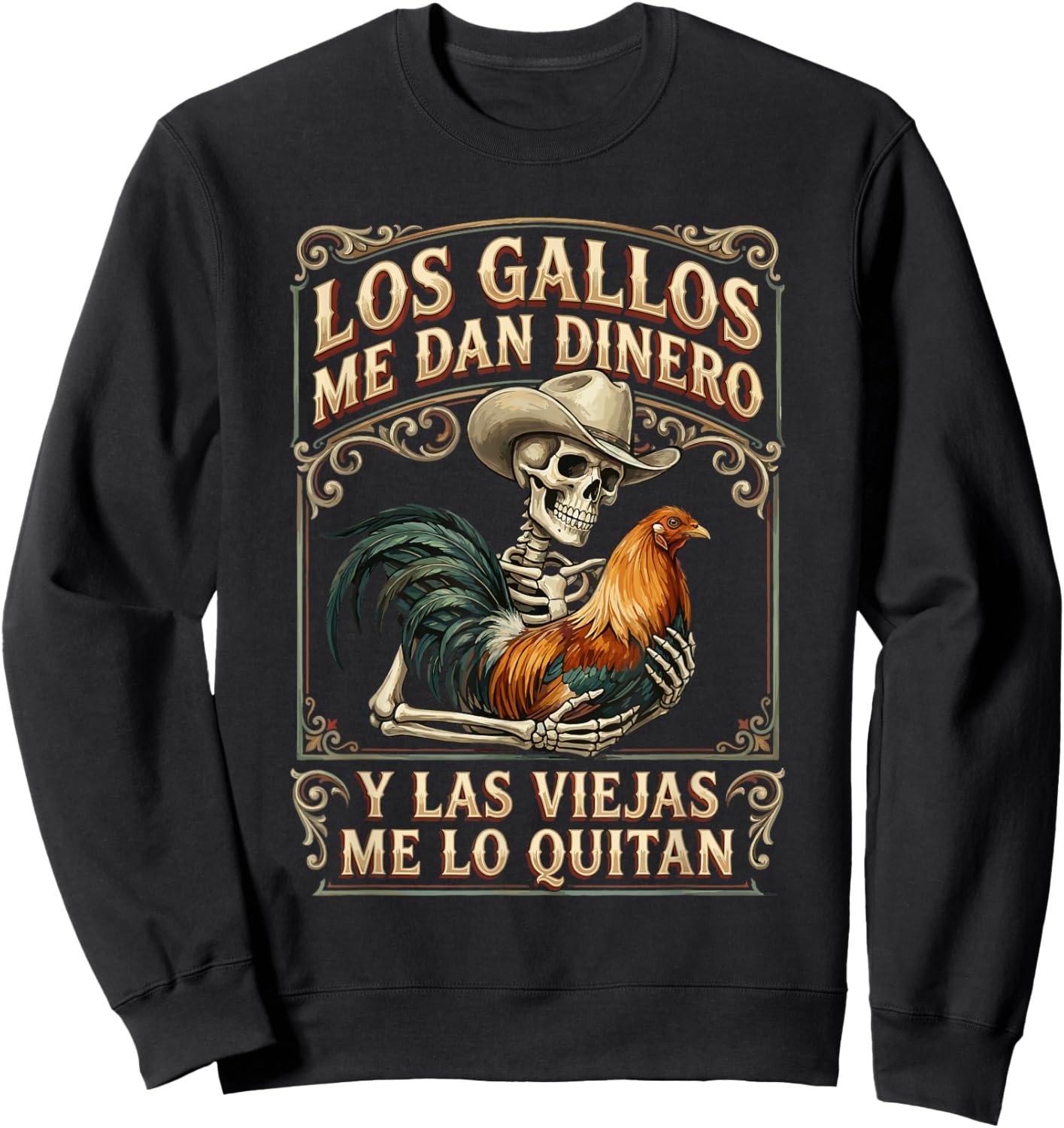 Rooster Vaquero Spanish Phrase Art Sweatshirt - Sweatshirt | Black