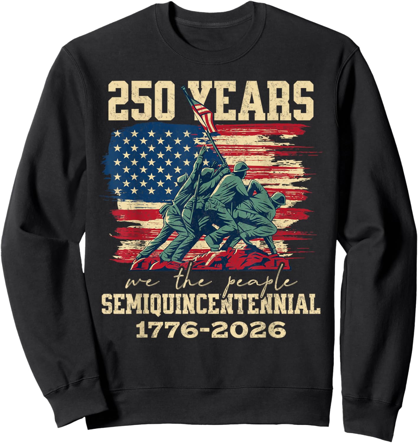 250 Years American Flag 250th Anniversary USA Sweatshirt - Sweatshirt | Black