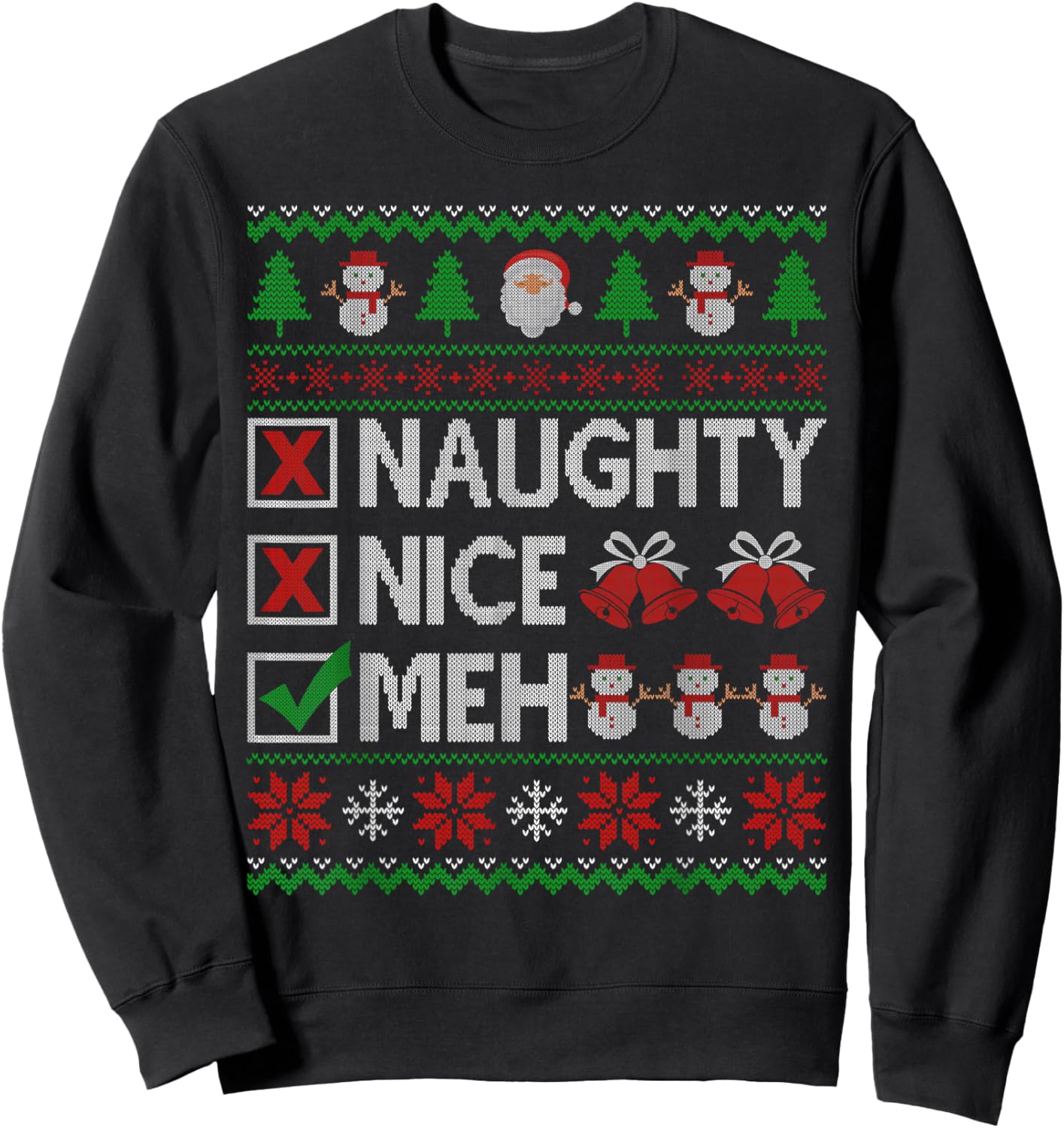 Naughty Nice Meh Santa Claus Ugly Christmas Sweater Sweatshirt - Sweatshirt | Black