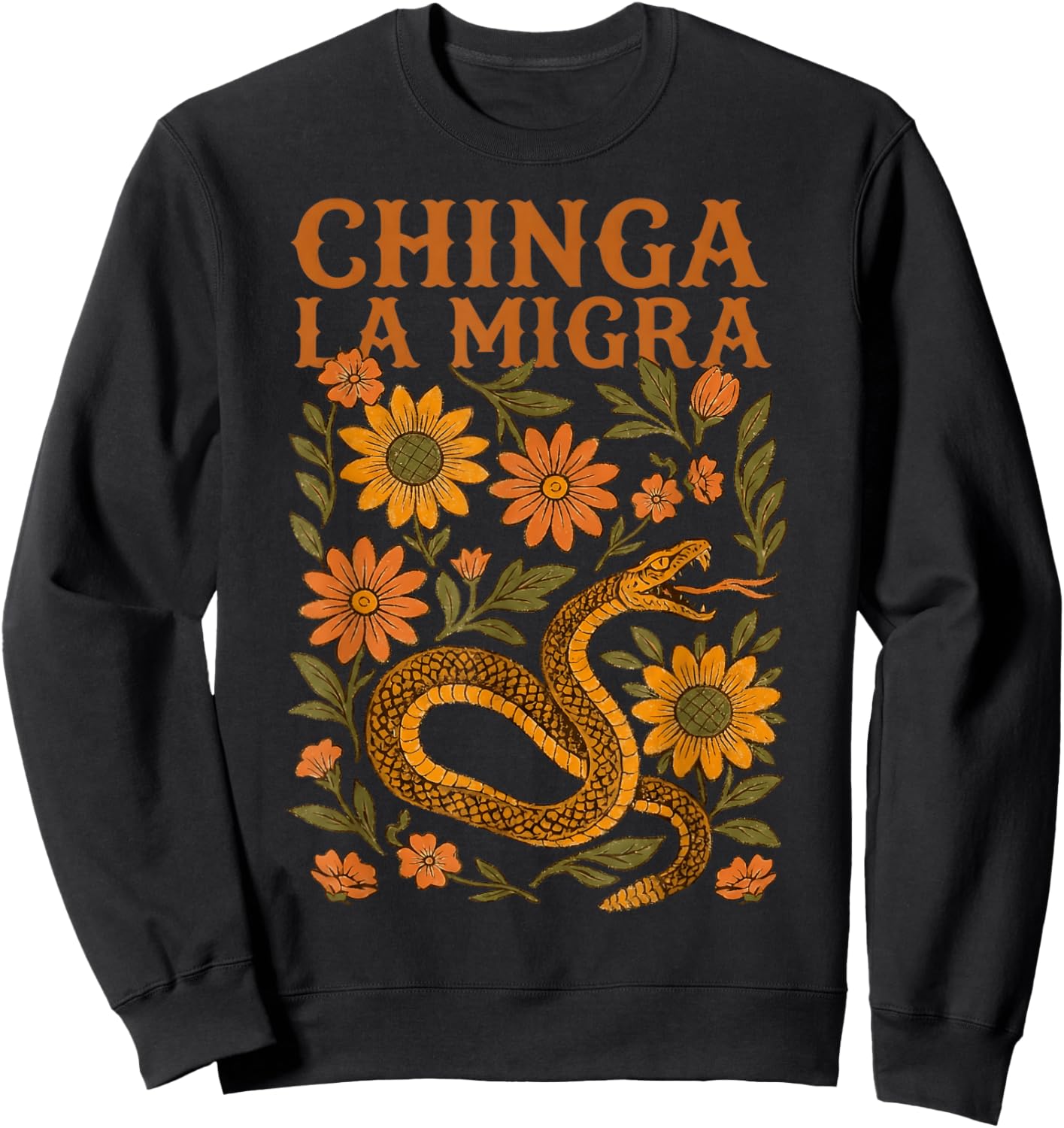 Chinga La Migra Floral Snake Immigration Human Rights Sweatshirt - Sweatshirt | Black