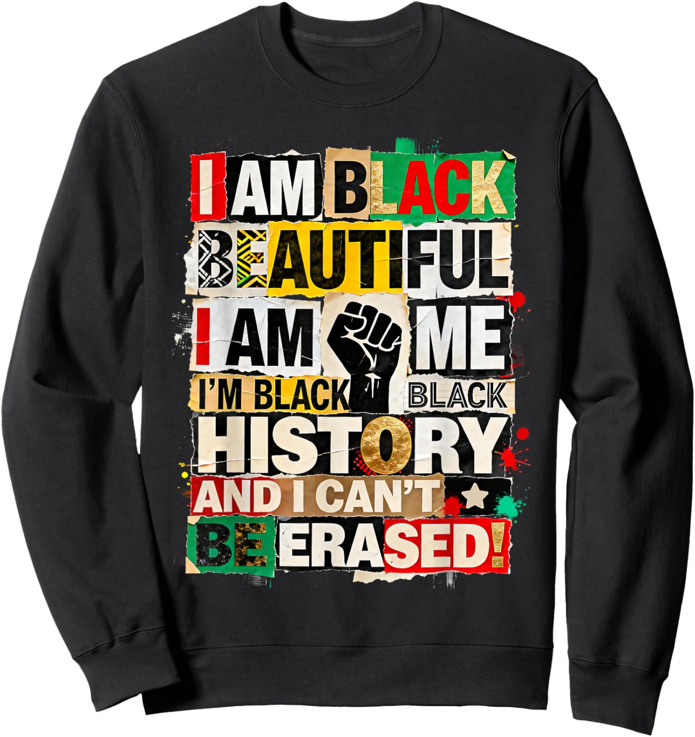 I Am Black Beautiful African History Inspired Cultural Sweatshirt - Sweatshirt | Black
