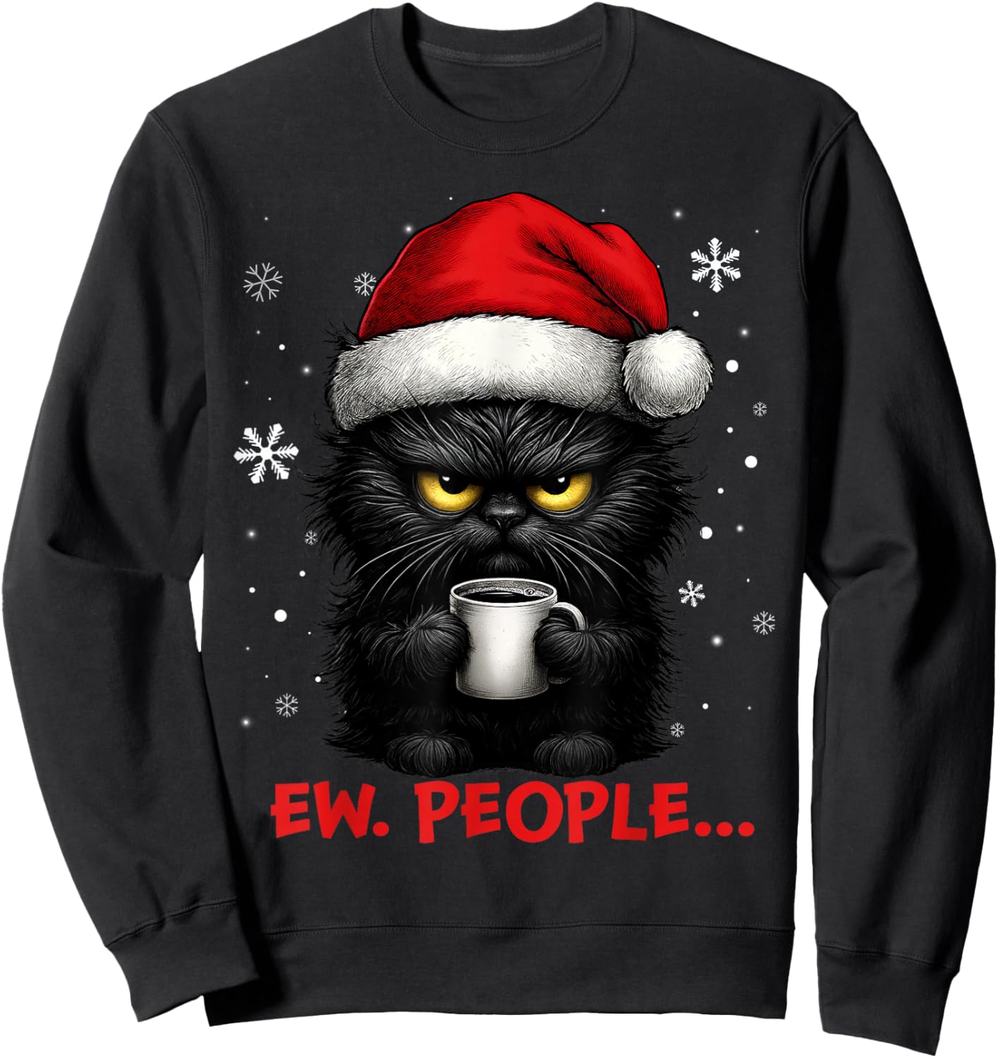Funny Christmas Cat Ew People Meowy Cat Lovers Men Women Kid Sweatshirt - Sweatshirt | Black