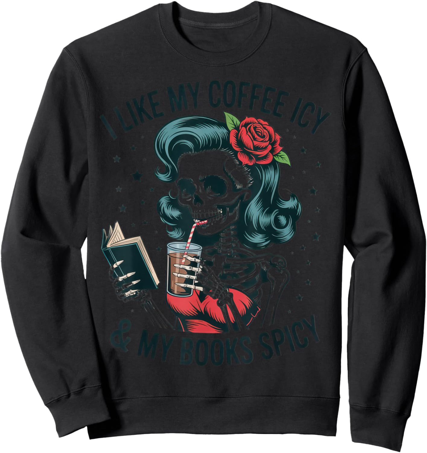 I Like My Coffee ICY & My Books Spicy for Book Lovers Sweatshirt - Sweatshirt | Black