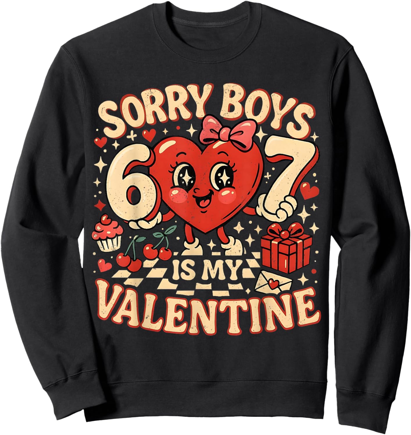 Sorry Boys 67 is My Valentine Funny Meme Couple Matching Sweatshirt - Sweatshirt | Black
