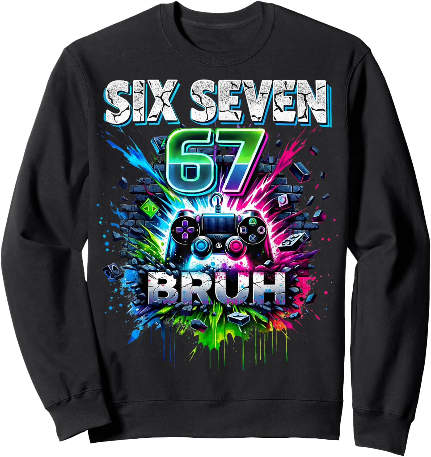SIX Seven 67 Bruh Gaming Meme Funny Gift Kids Boys Sweatshirt - Sweatshirt | Black