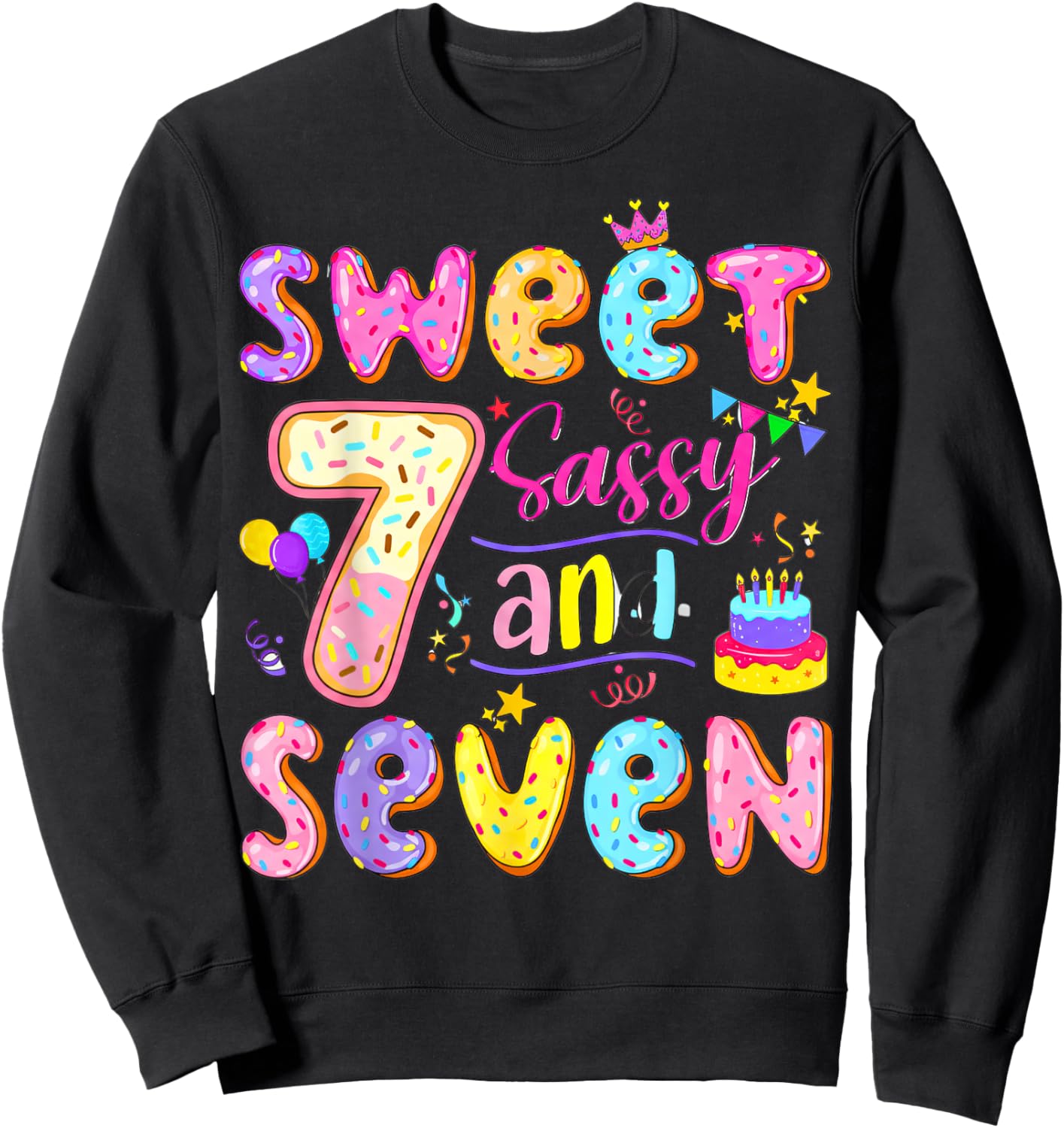 Sweet Sassy & Seven 7th Birthday Girls Seven Years Birthday Sweatshirt - Sweatshirt | Black
