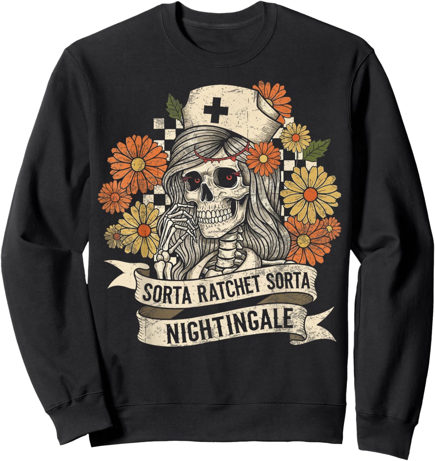 Sorta Ratchet Sorta Nightingale Skeleton Nurse Halloween Sweatshirt - Sweatshirt | Black