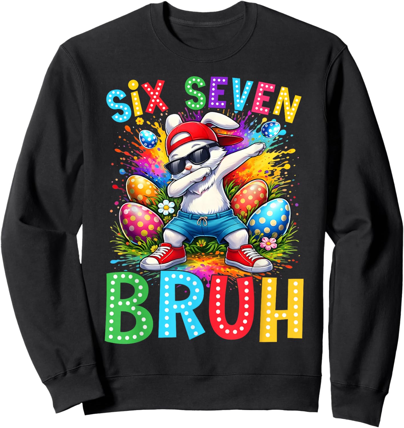 Easter Day Dabbing Bunny Rabbit Six Seven Bruh Meme Sweatshirt - Sweatshirt | Black