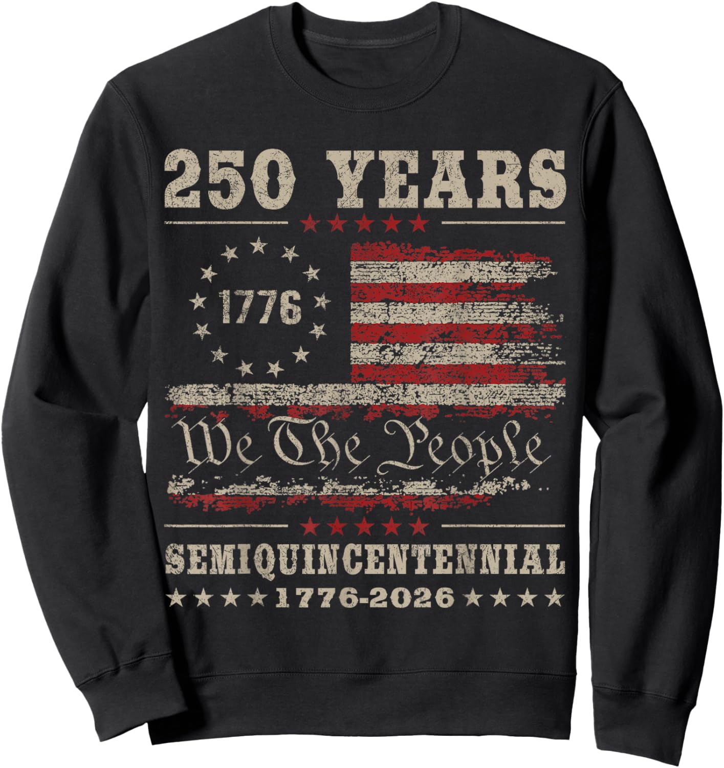 4th July American Flag Vintage 250 Years 1776 2026 Sweatshirt - Sweatshirt | Black