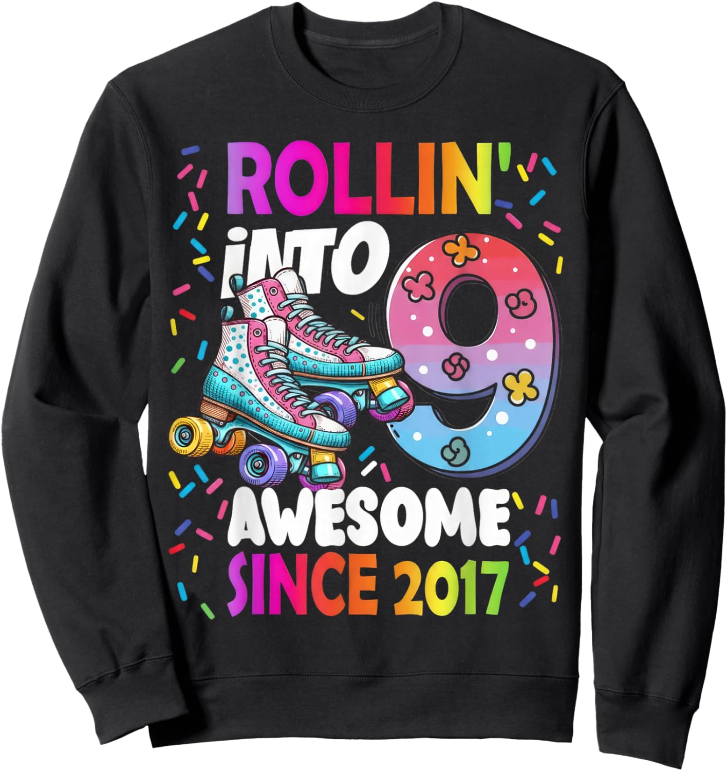 Rollin Into 9 Awesome Since 2017 Colorful Birthday Skating Sweatshirt - Sweatshirt | Black