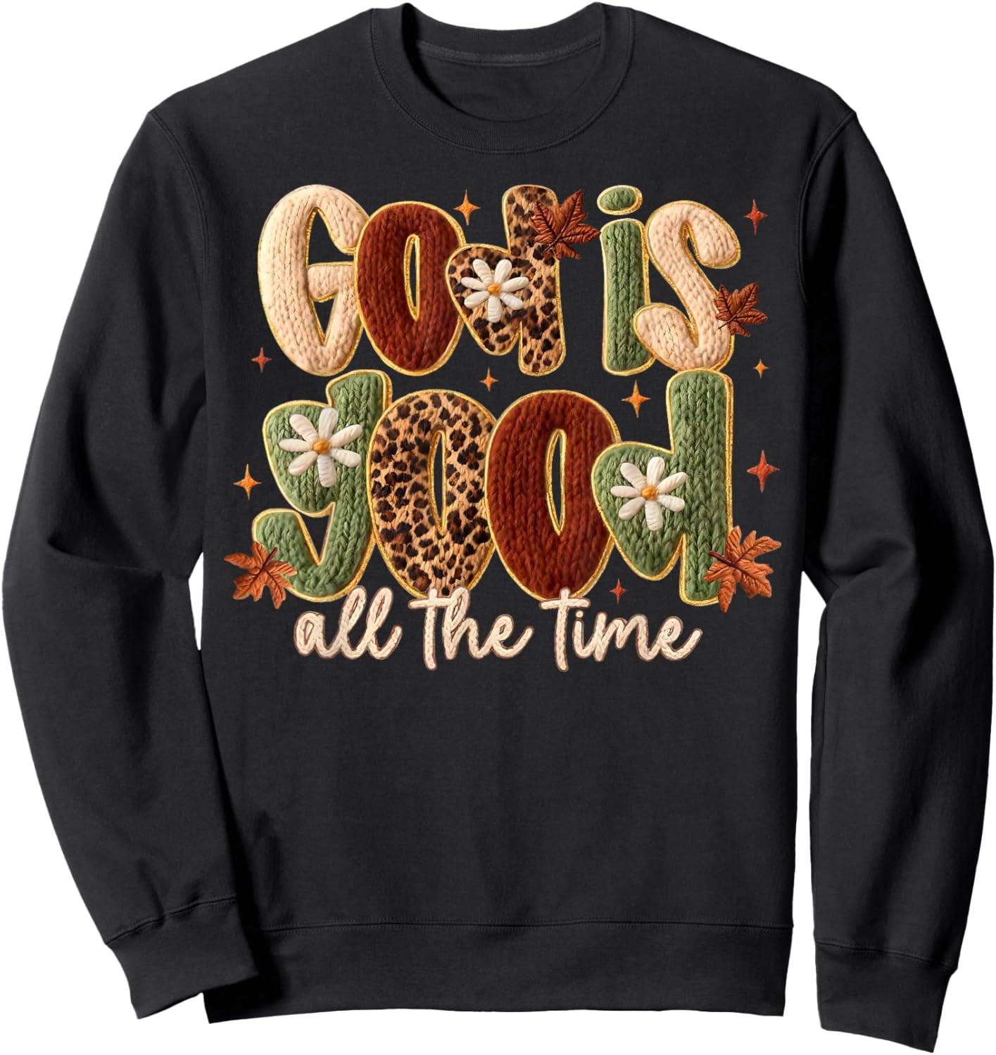 Leopard God is Good All The Time Thanksgiving Thankful Fall Sweatshirt - Sweatshirt | Black