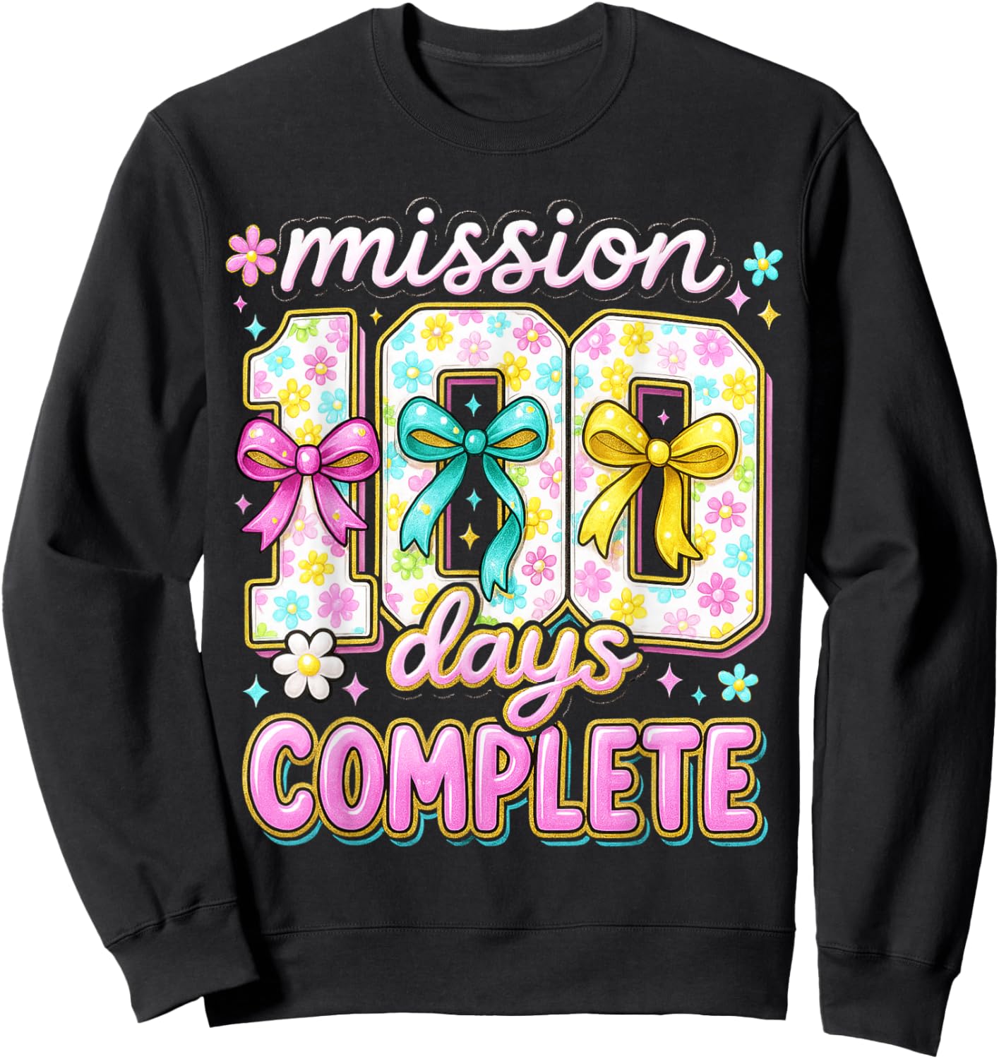 Mission 100 Days Complete Coquette Teacher 100th Day Sweatshirt - Sweatshirt | Black