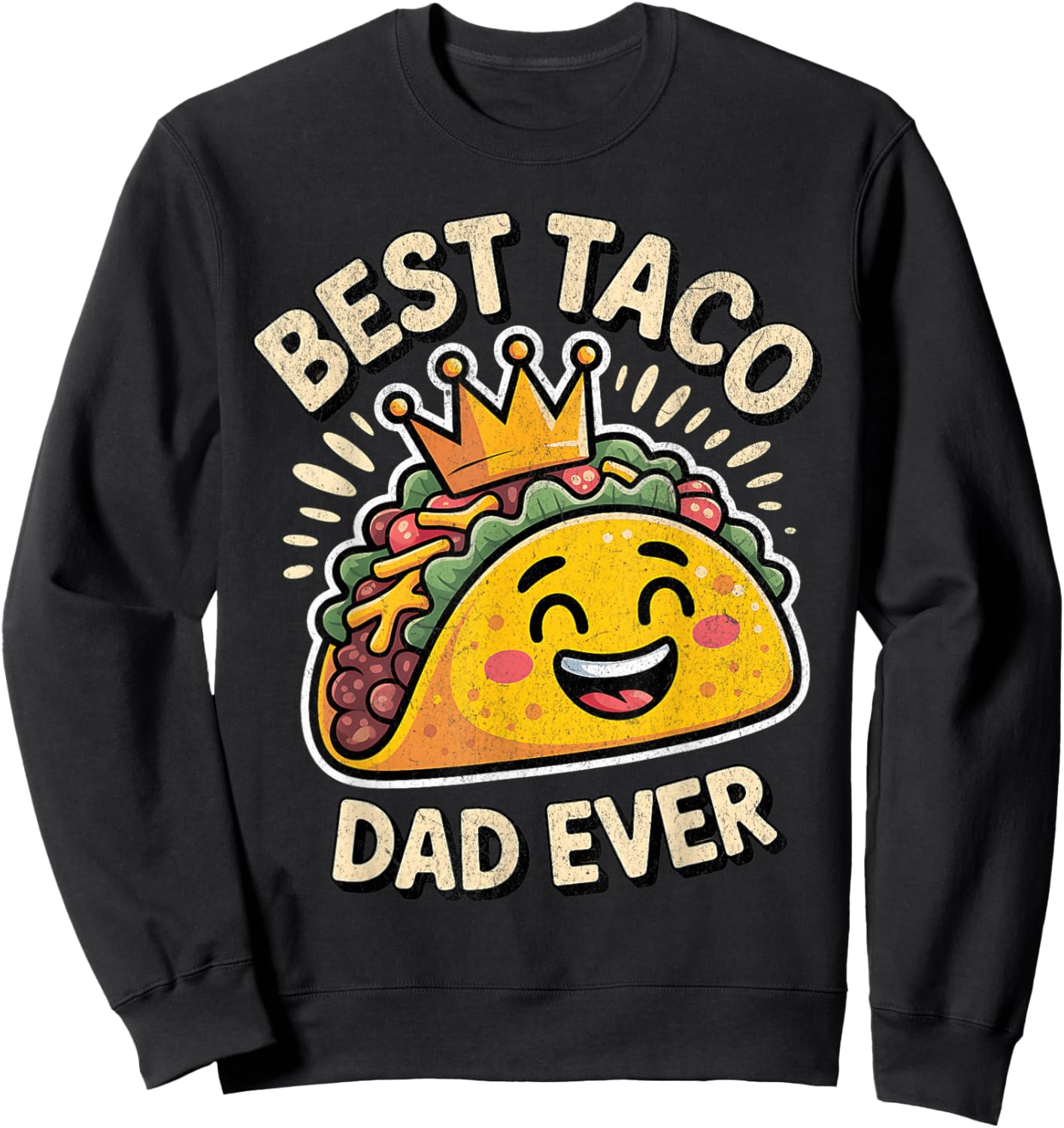 Best Taco Dad Ever Funny Taco Design for National Taco Day Sweatshirt - Sweatshirt | Black