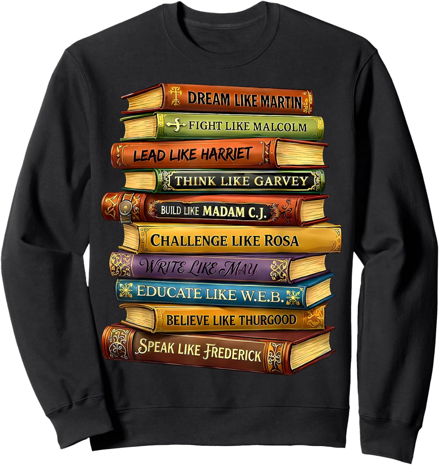 Black History Book Stack Leaders African American Pride Sweatshirt - Sweatshirt | Black