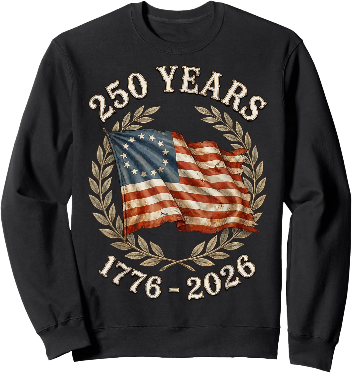 Patriotic Flag 250 Years 1776-2026 250th Birthday Sweatshirt - Sweatshirt | Black