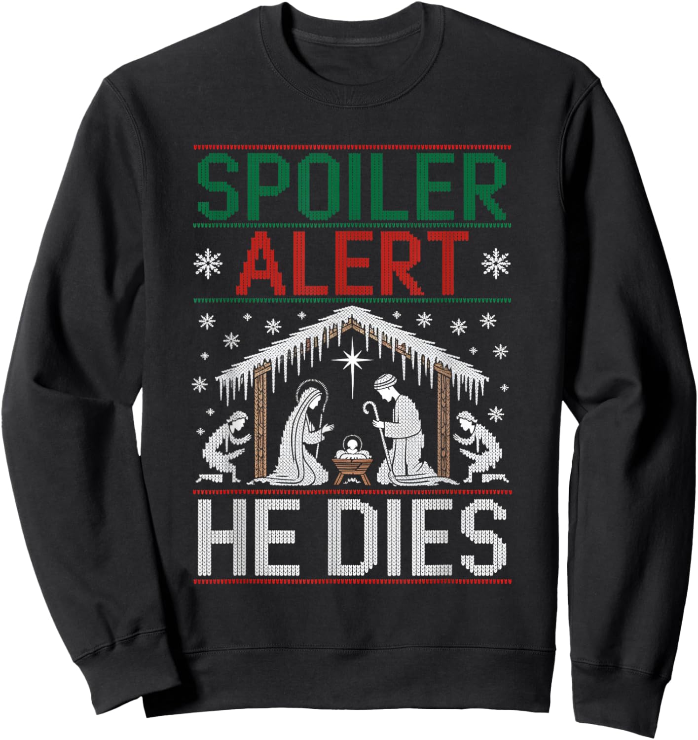 Spoiler Alert He Dies Ugly Sweater Sweatshirt - Sweatshirt | Black