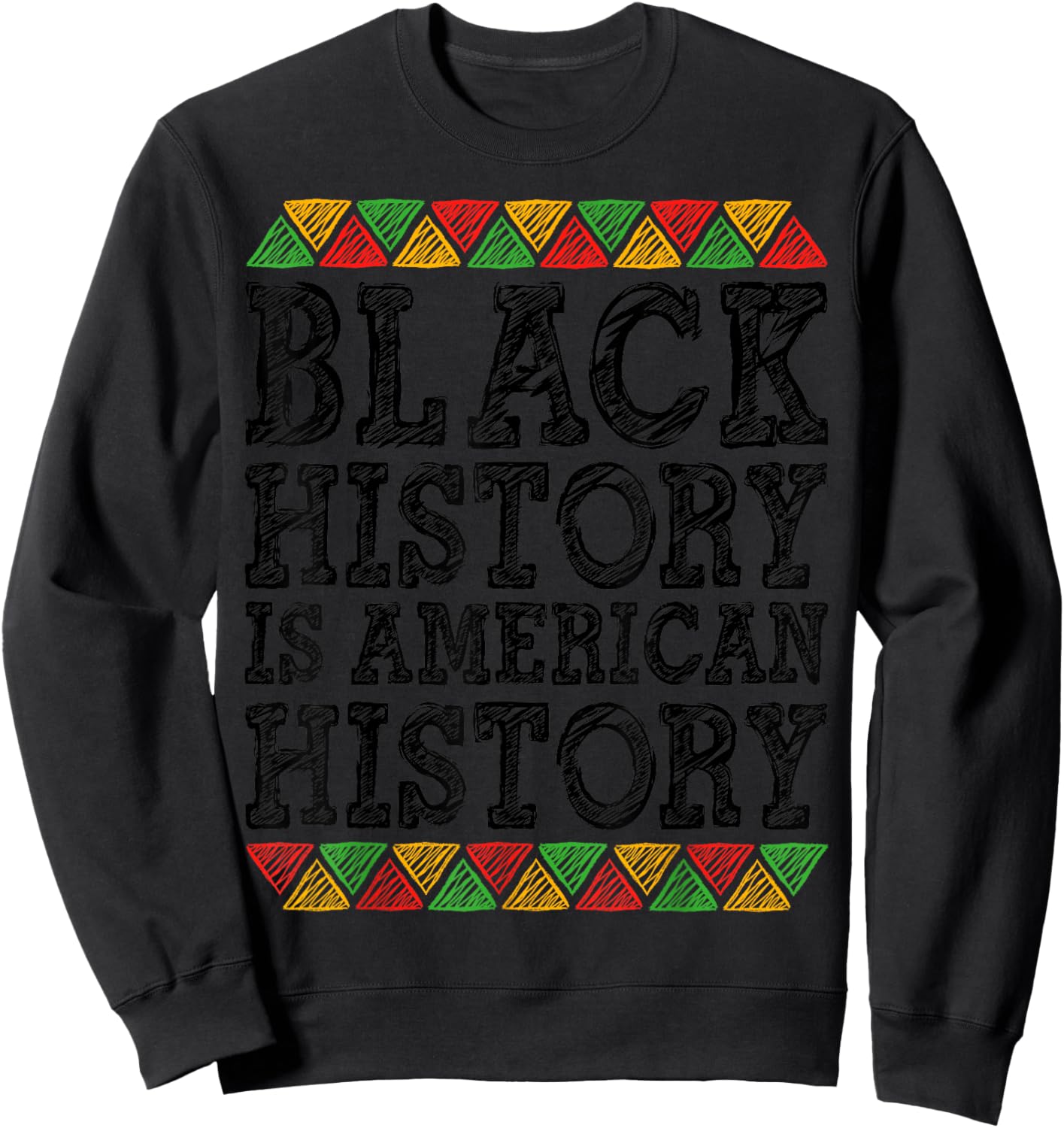 BLM Black History is American History African Melanin Men Sweatshirt - Sweatshirt | Black