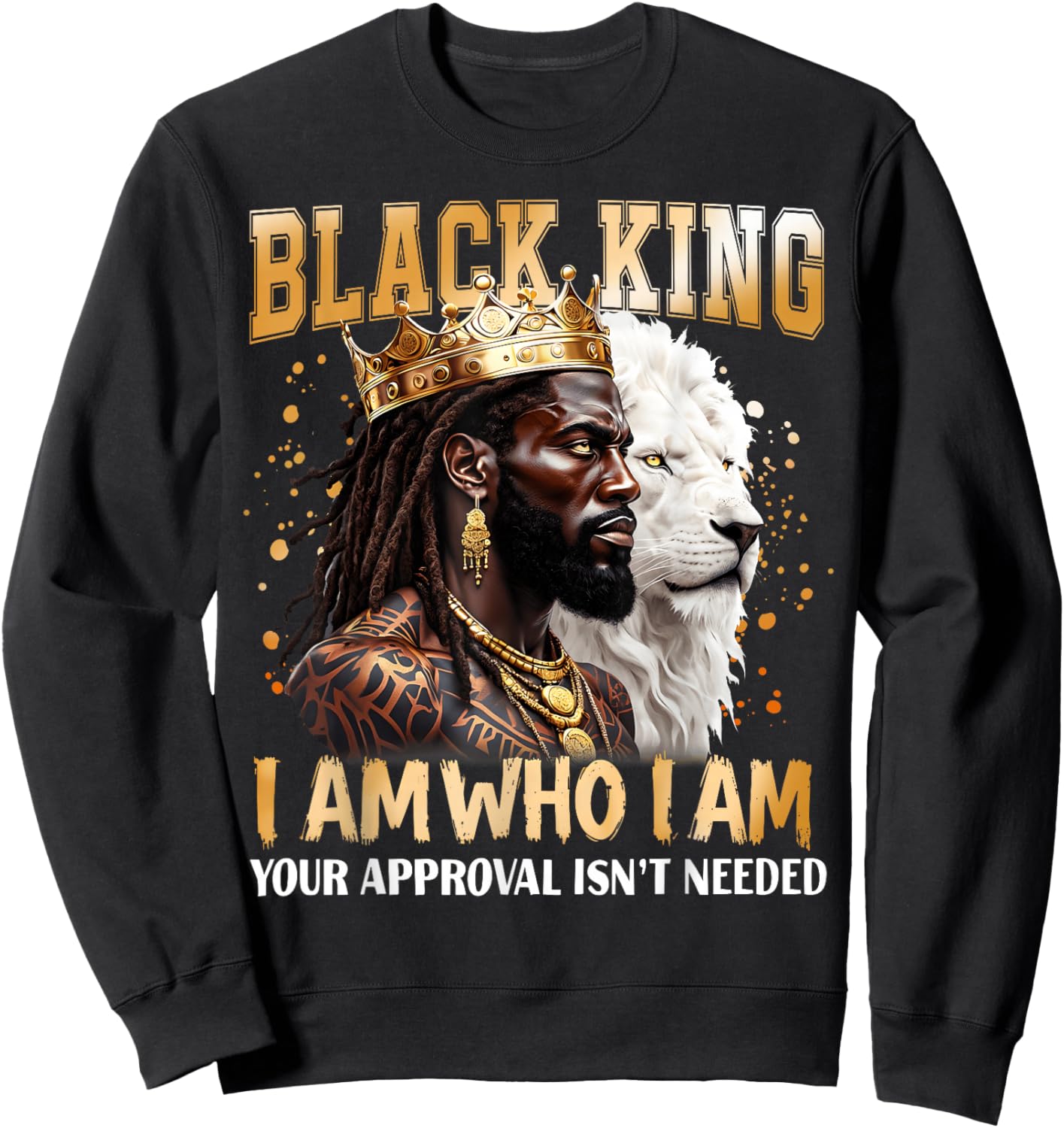 Black History Black King I Am Who I Am African American Sweatshirt - Sweatshirt | Black