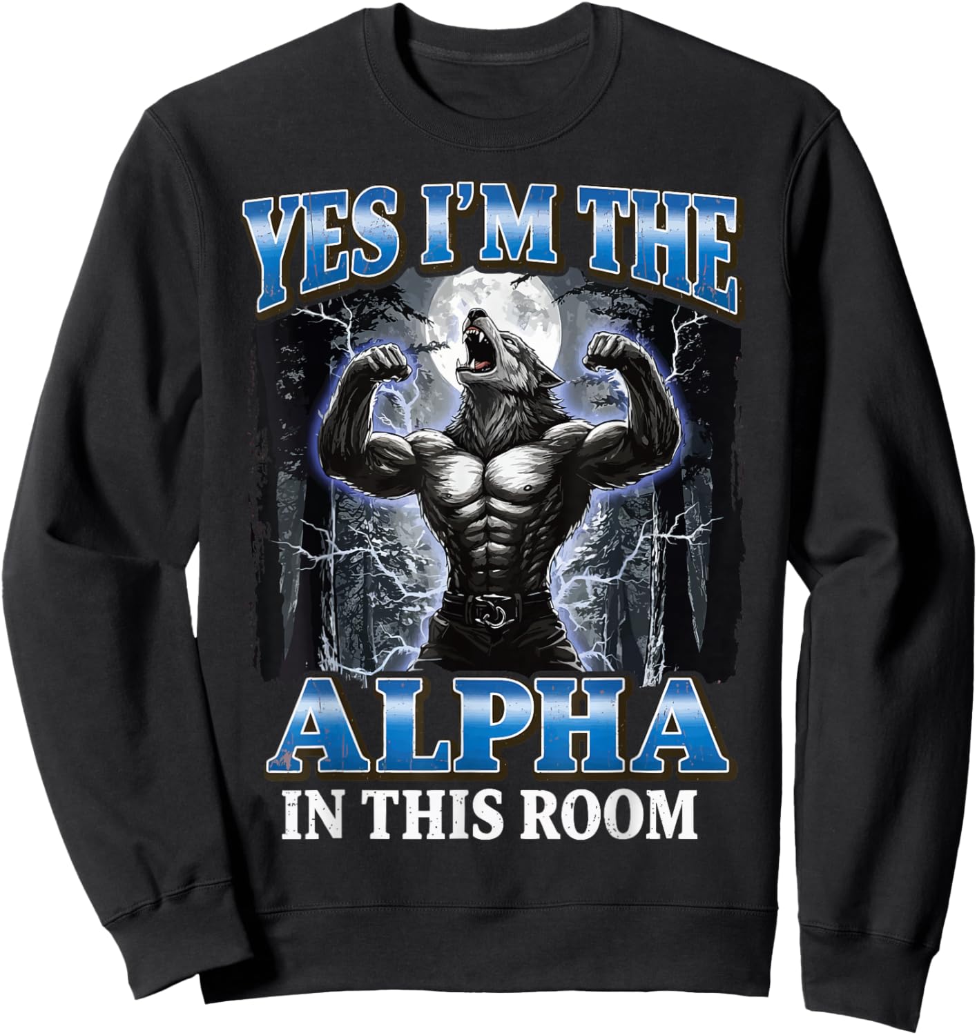 Yes I'm The Alpha in This Room Sweatshirt - Sweatshirt | Black