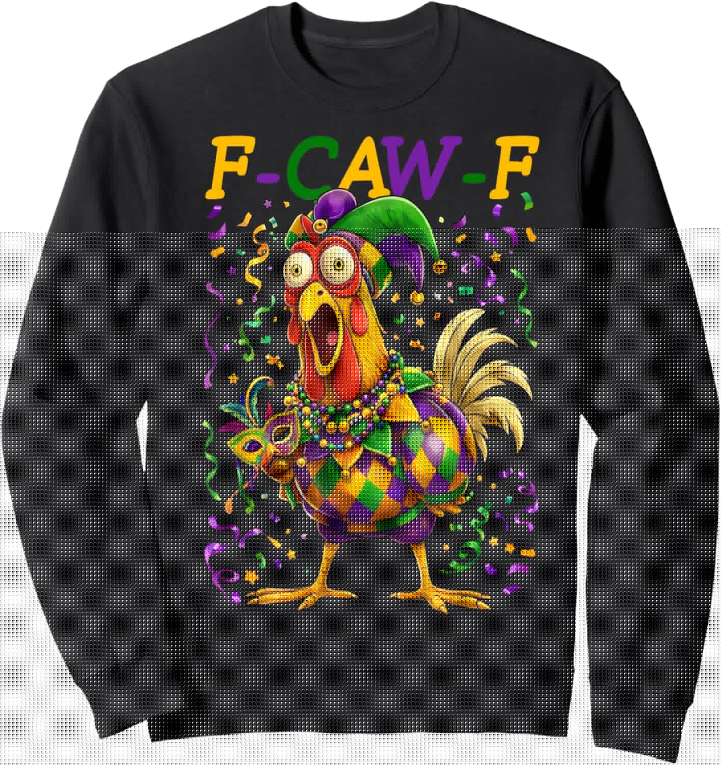 Mardi Gras F-Caw-F Funny Chicken Rooster Men Women Kids Sweatshirt - Sweatshirt | Black