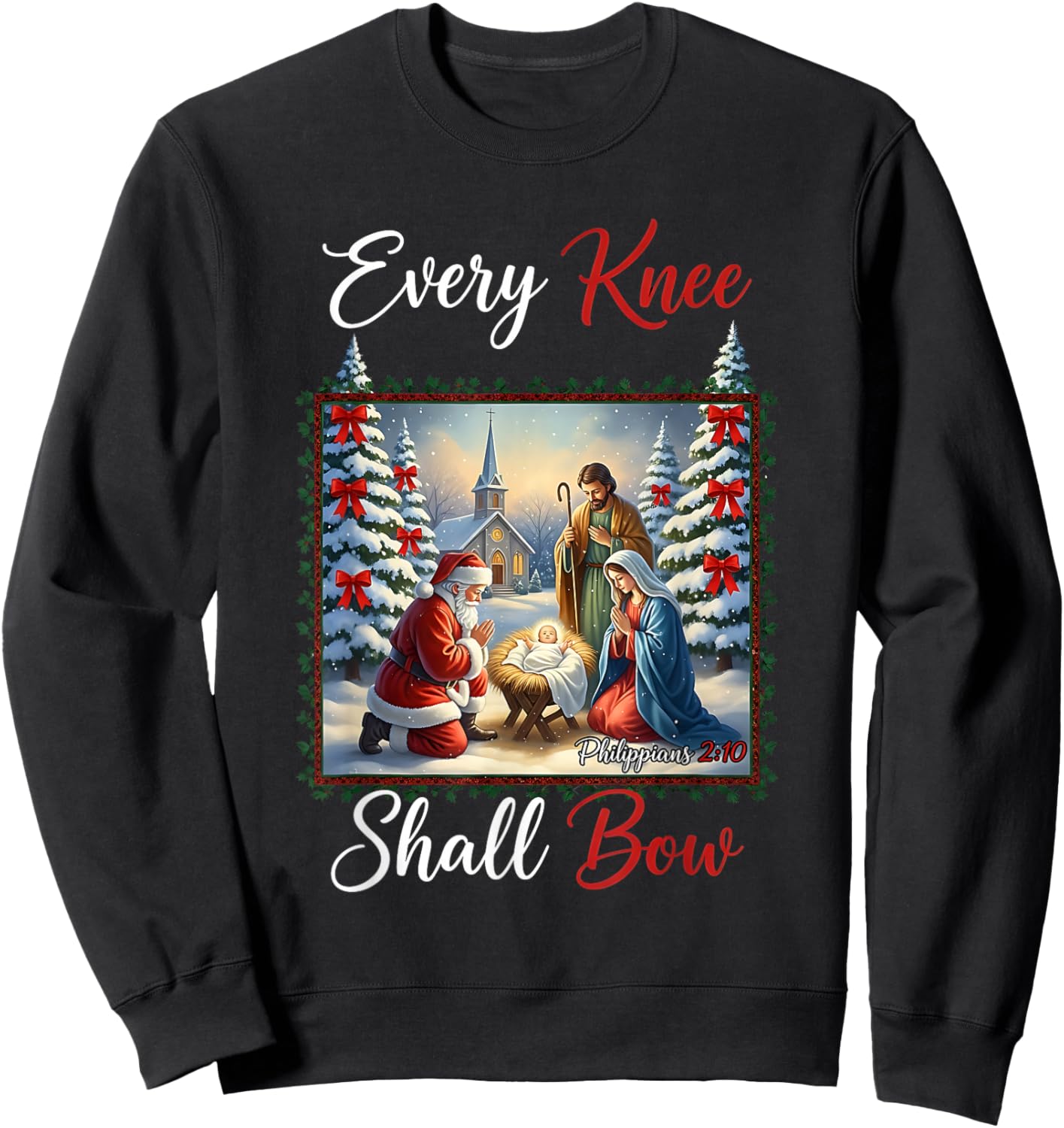Every Knee Shall Bow Santa Christmas Nativity Scene Xmas Sweatshirt - Sweatshirt | Black