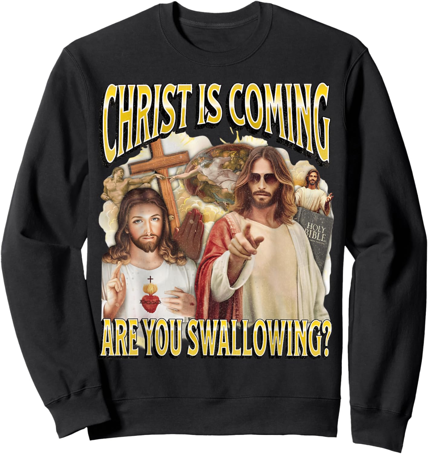 Christ is Coming are You Jesus Christ Joke Meme Swallowing Sweatshirt - Sweatshirt | Black