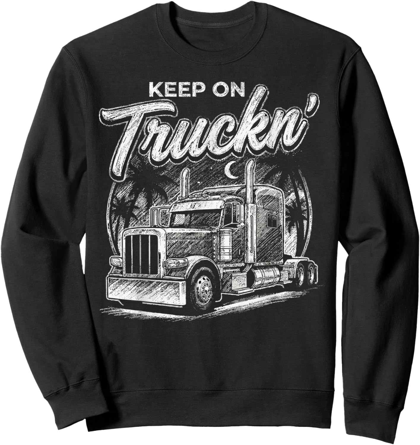Semi Truck Driver Trucking Sweatshirt - Sweatshirt | Black