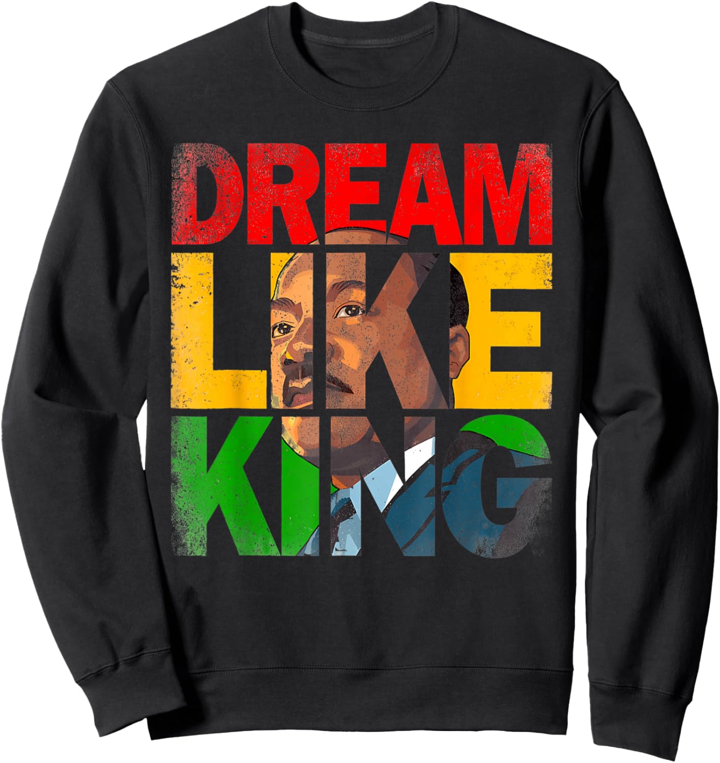 Black History Month Martin Have Dream Luther King Day Sweatshirt - Sweatshirt | Black