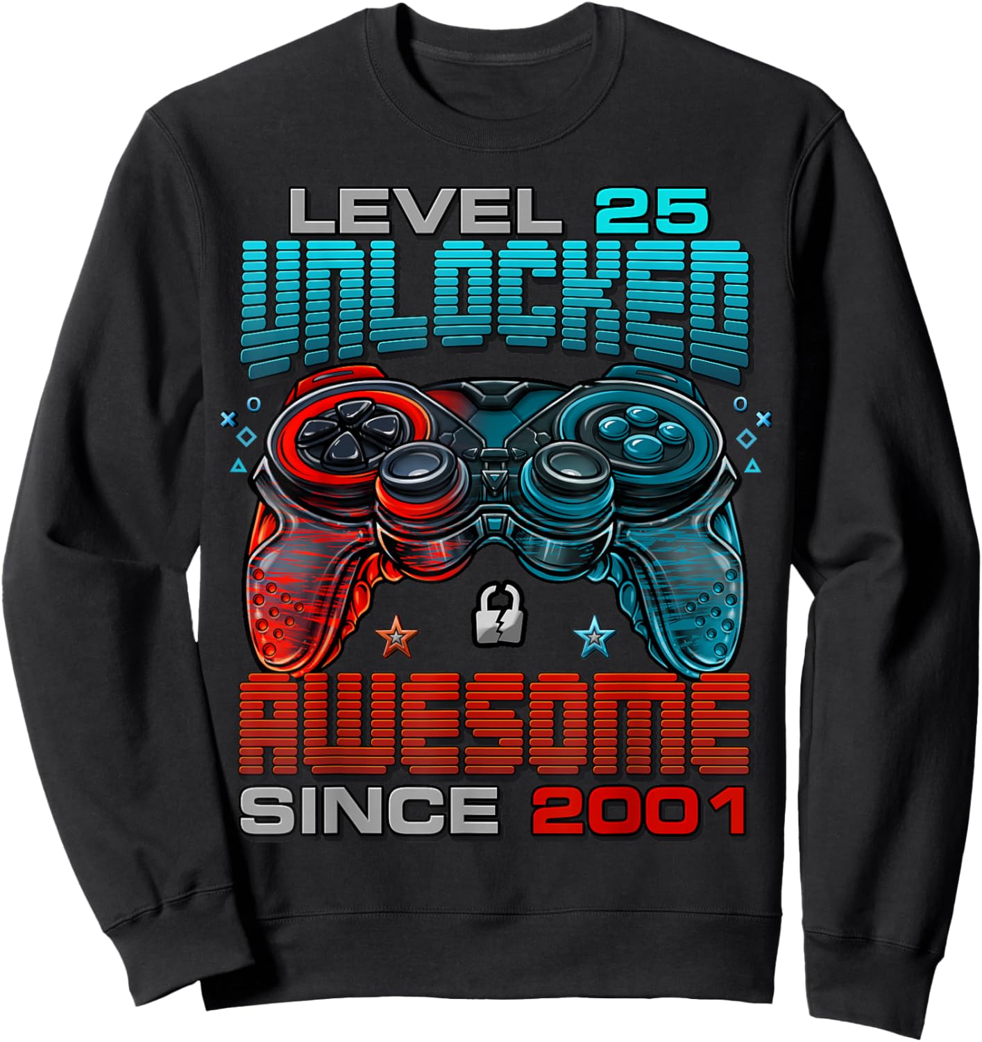 Level 25 Unlocked Awesome Since 2001 25th Birthday Gaming Sweatshirt - Sweatshirt | Black