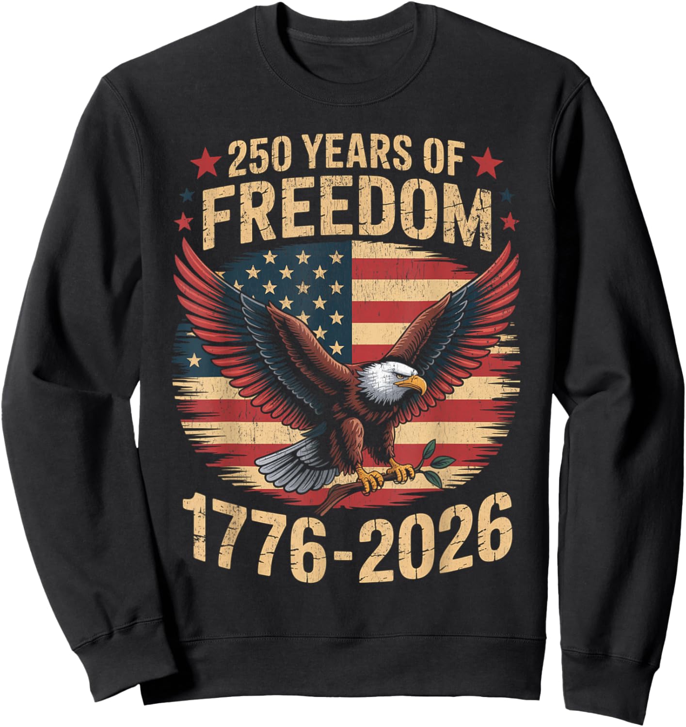 250 Years USA Flag American 250th Anniversary Patriotic Sweatshirt - Sweatshirt | Black