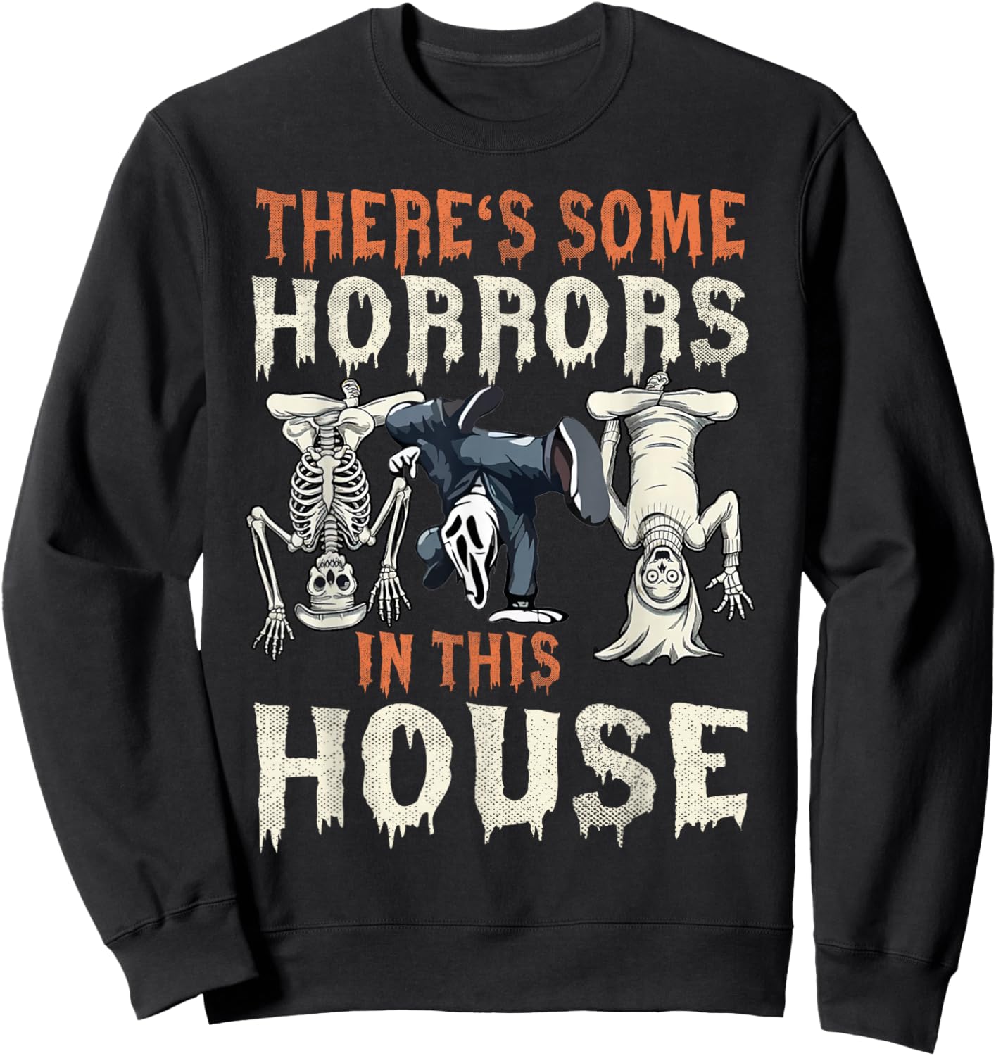 There's Some Horrors in This House Ghost Halloween Costume Sweatshirt - Sweatshirt | Black