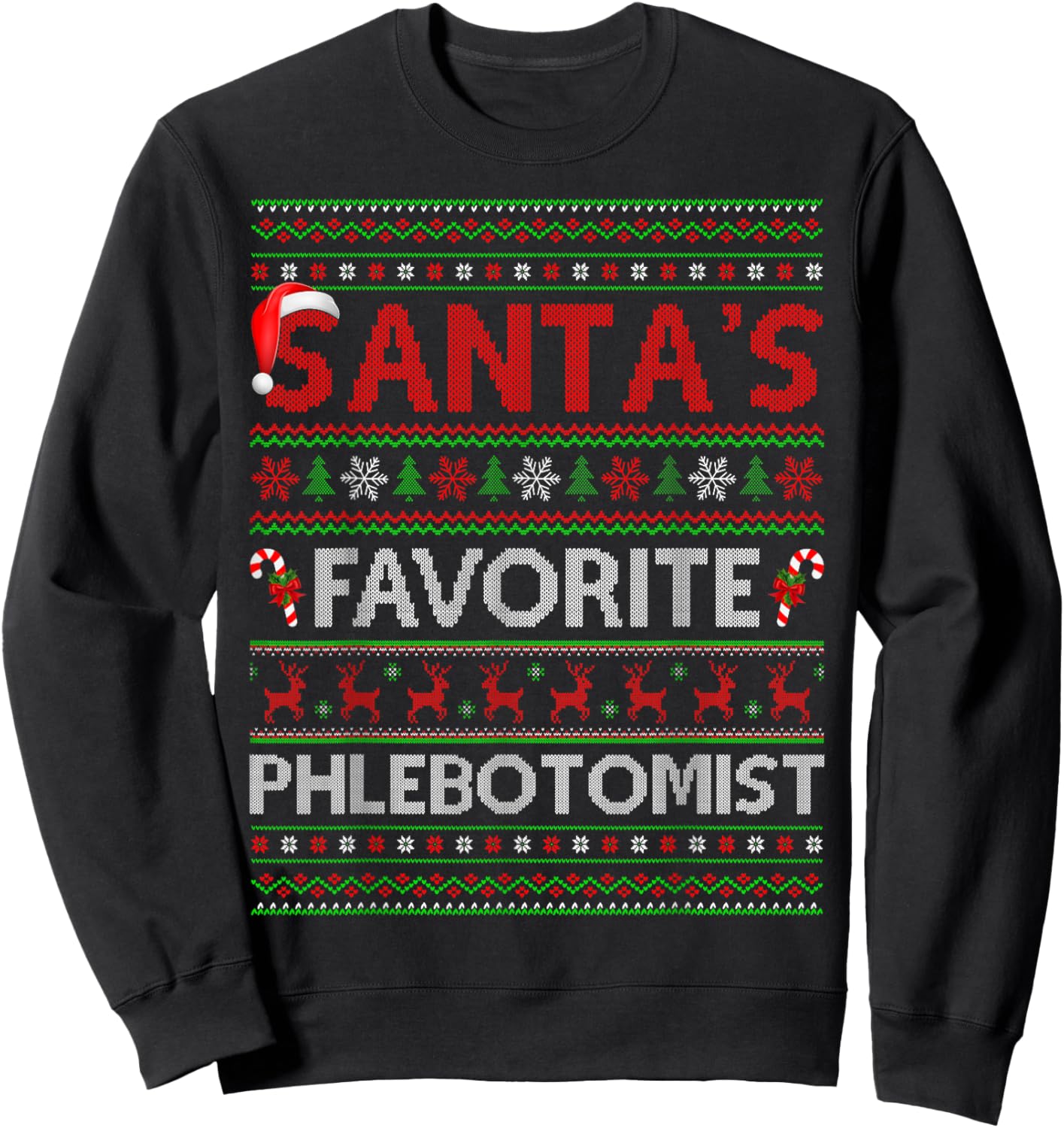 Santa Favorite Phlebotomist Ugly Christmas Sweaters Xmas Sweatshirt - Sweatshirt | Black