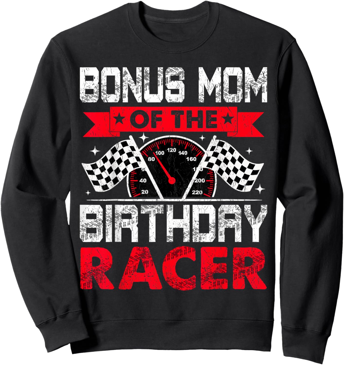 Bonus Mom of The Birthday Racer Bday Racing Car Family Sweatshirt - Sweatshirt | Black