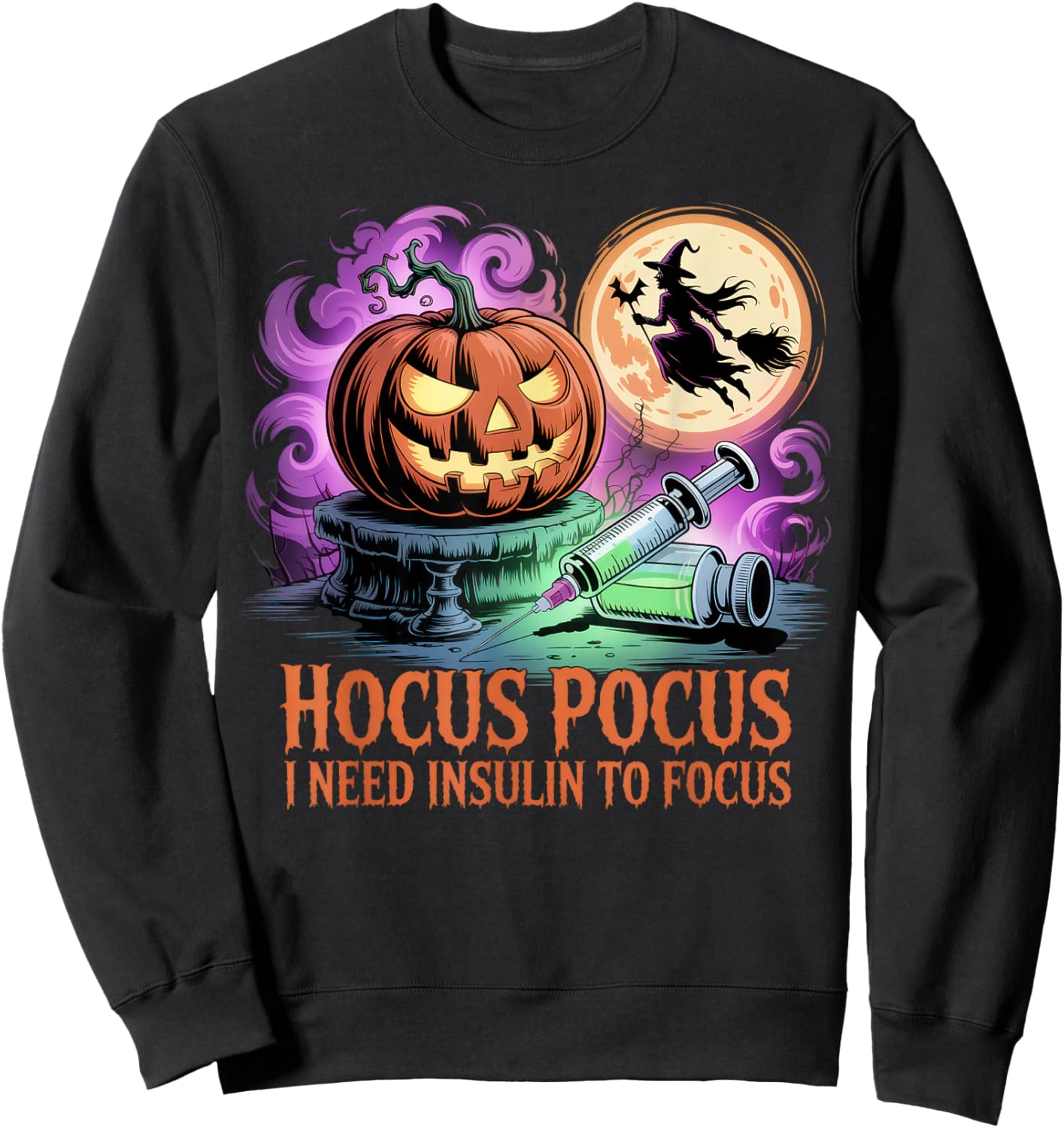 Funny Halloween Diabetic Hocus Pocus I Need Insulin to Focus Sweatshirt - Sweatshirt | Black