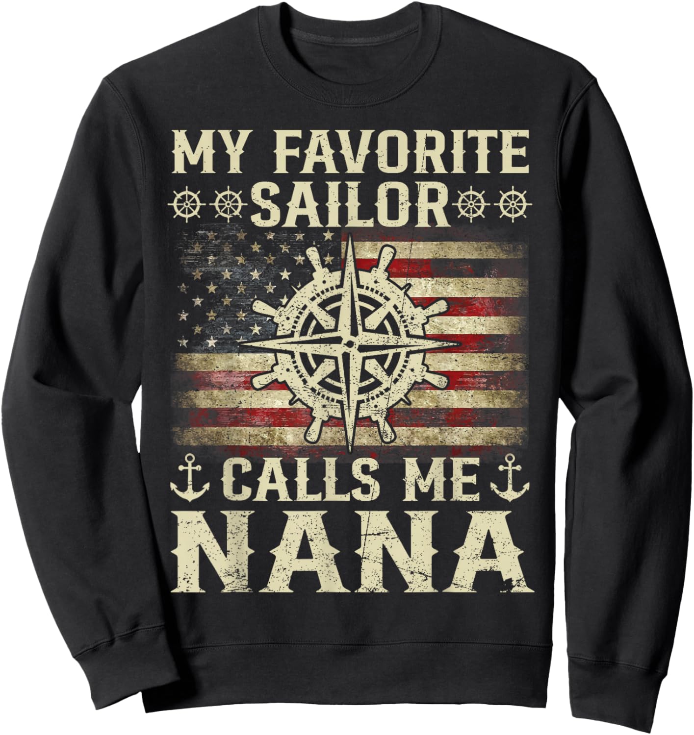 My Favorite Sailor Calls Me Nana Flag USA Family Matching Sweatshirt - Sweatshirt | Black