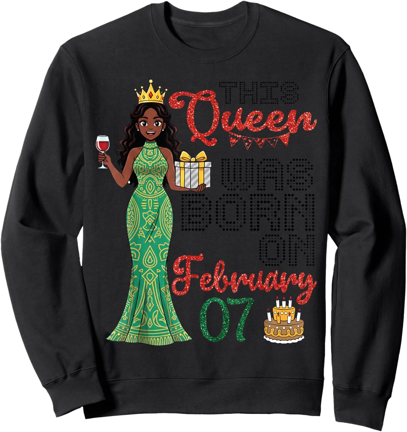 This Queen was Born On February 07 Happy Birthday to Me Girl Sweatshirt - Sweatshirt | Black