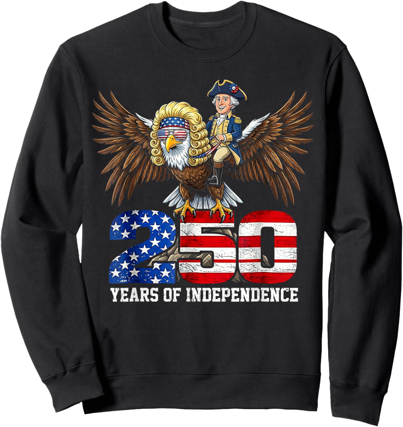 250 Years of Independence American Flag 250th Anniversary Sweatshirt - Sweatshirt | Black