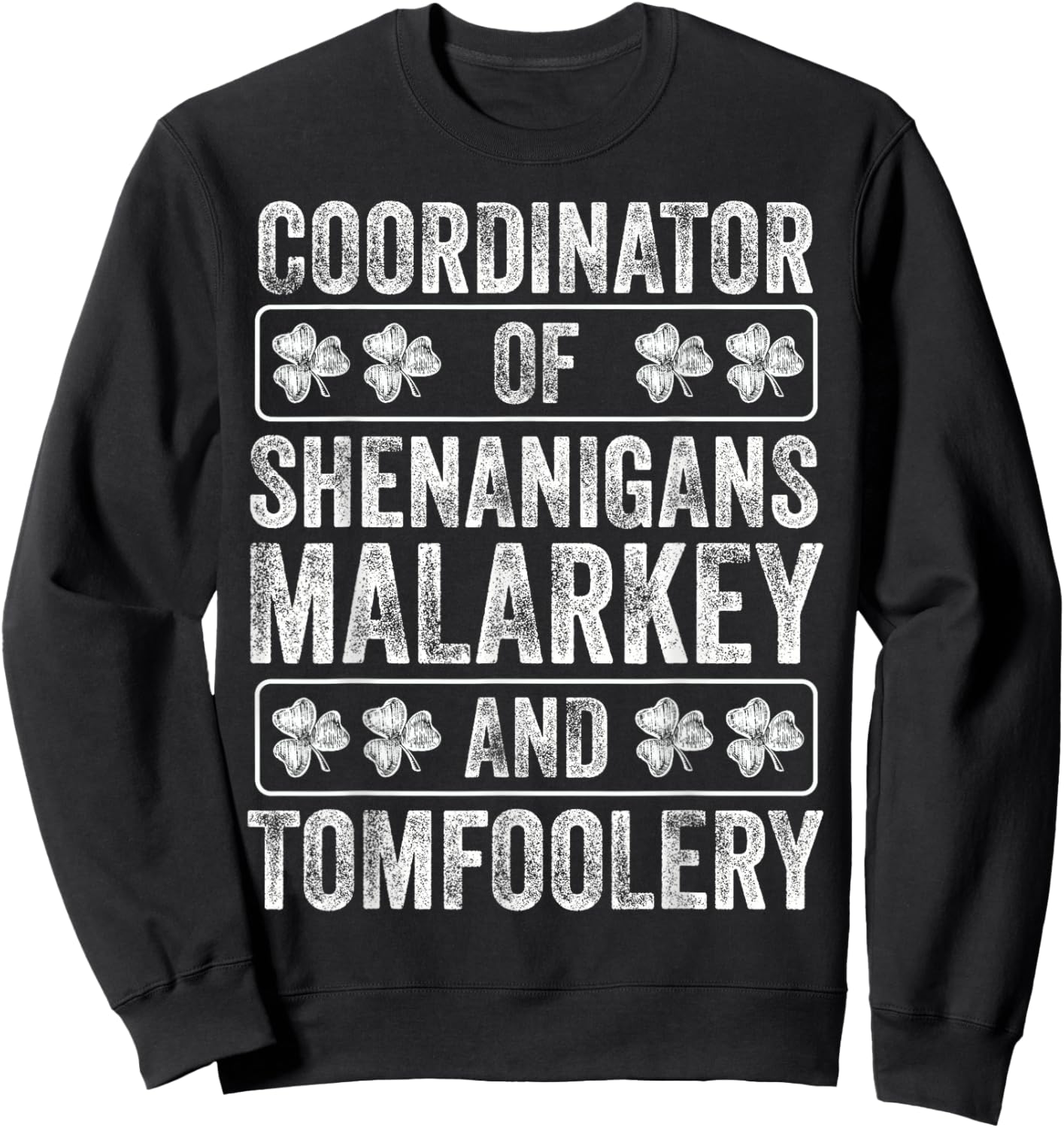 Shenanigans Coordinator of Shenanigans Malarkey & Tomfoolery Sweatshirt - Sweatshirt | Black