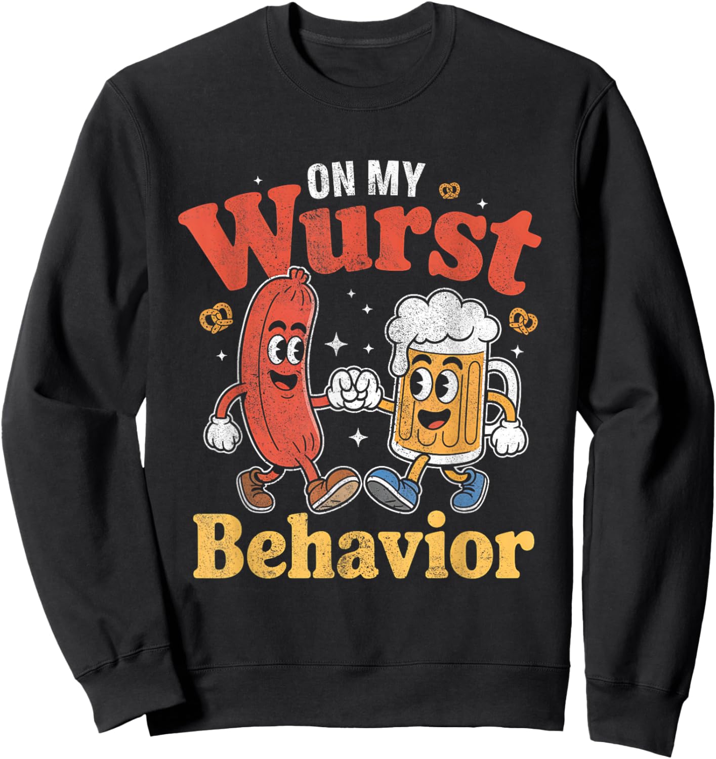 On My Wurst Behavior Oktoberfest Funny German American Humor Sweatshirt - Sweatshirt | Black