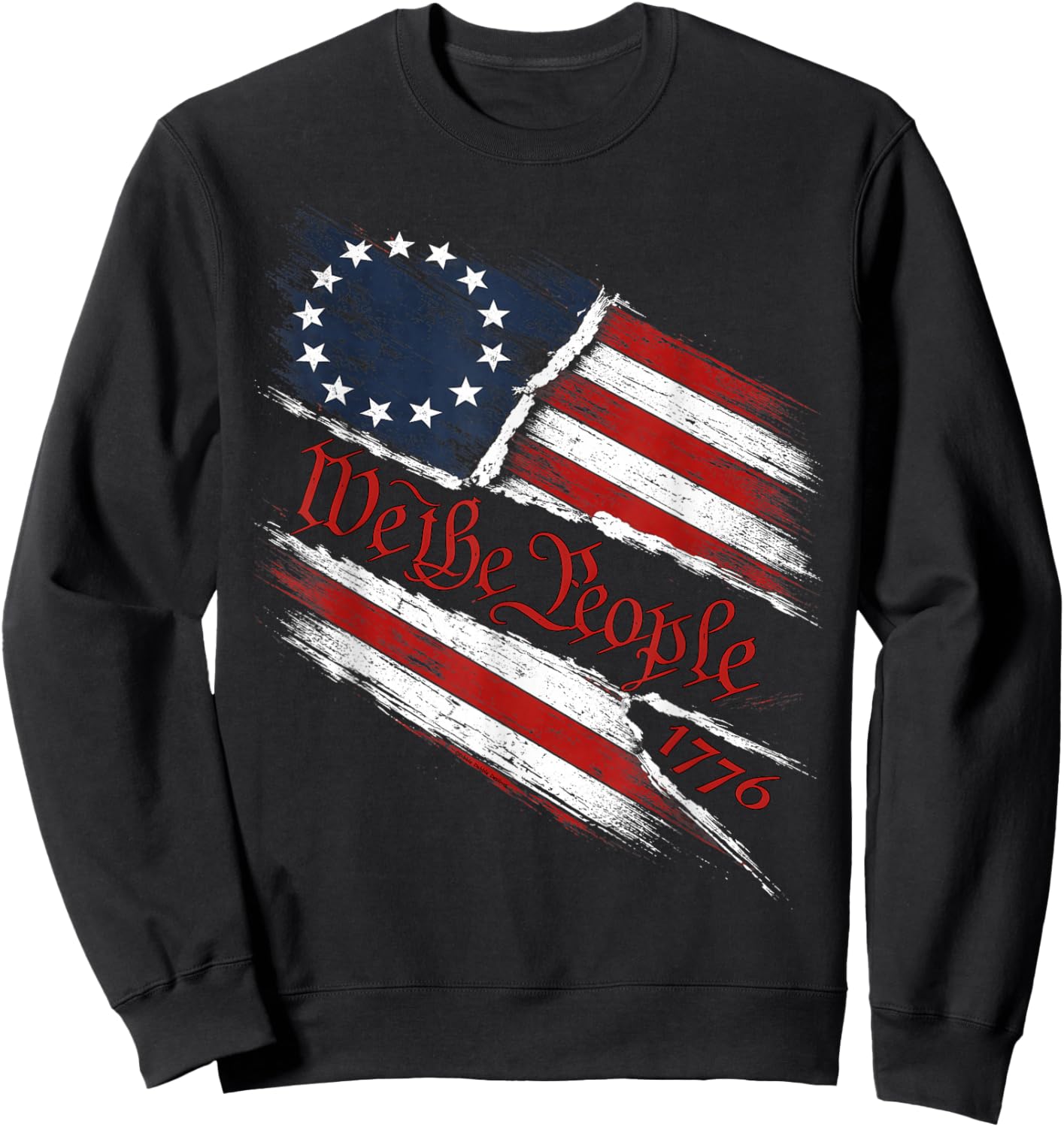 Patriotic 4th of July Betsy Ross Flag We The People 1776 Sweatshirt - Sweatshirt | Black