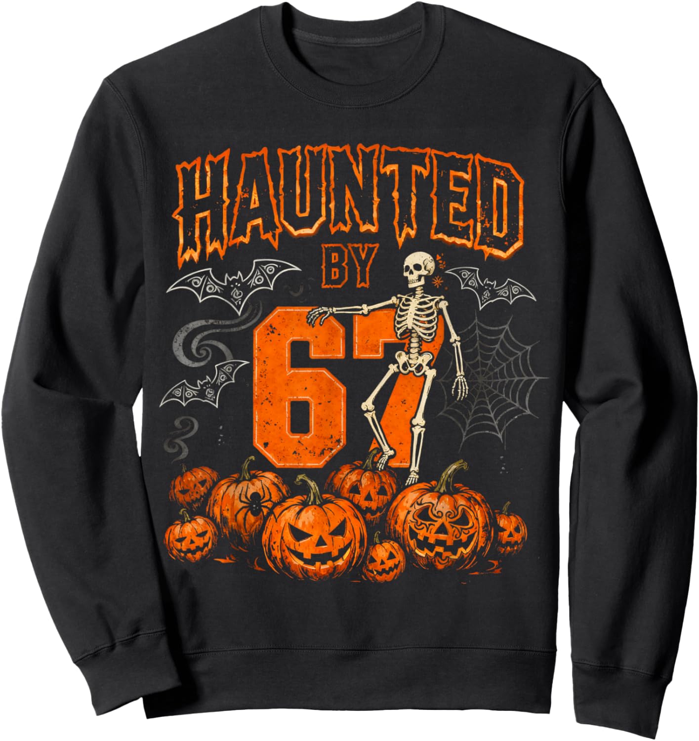 Halloween Skeleton Haunted by 67 Funny Halloween Six Seven Sweatshirt - Sweatshirt | Black