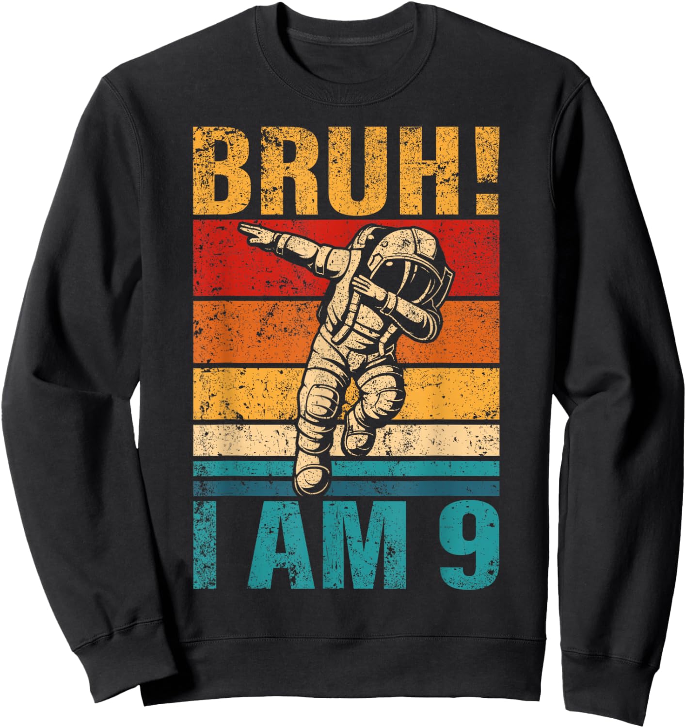 9 Year Old Birthday Astronaut Bruh It's My 9th Birthday Sweatshirt - Sweatshirt | Black