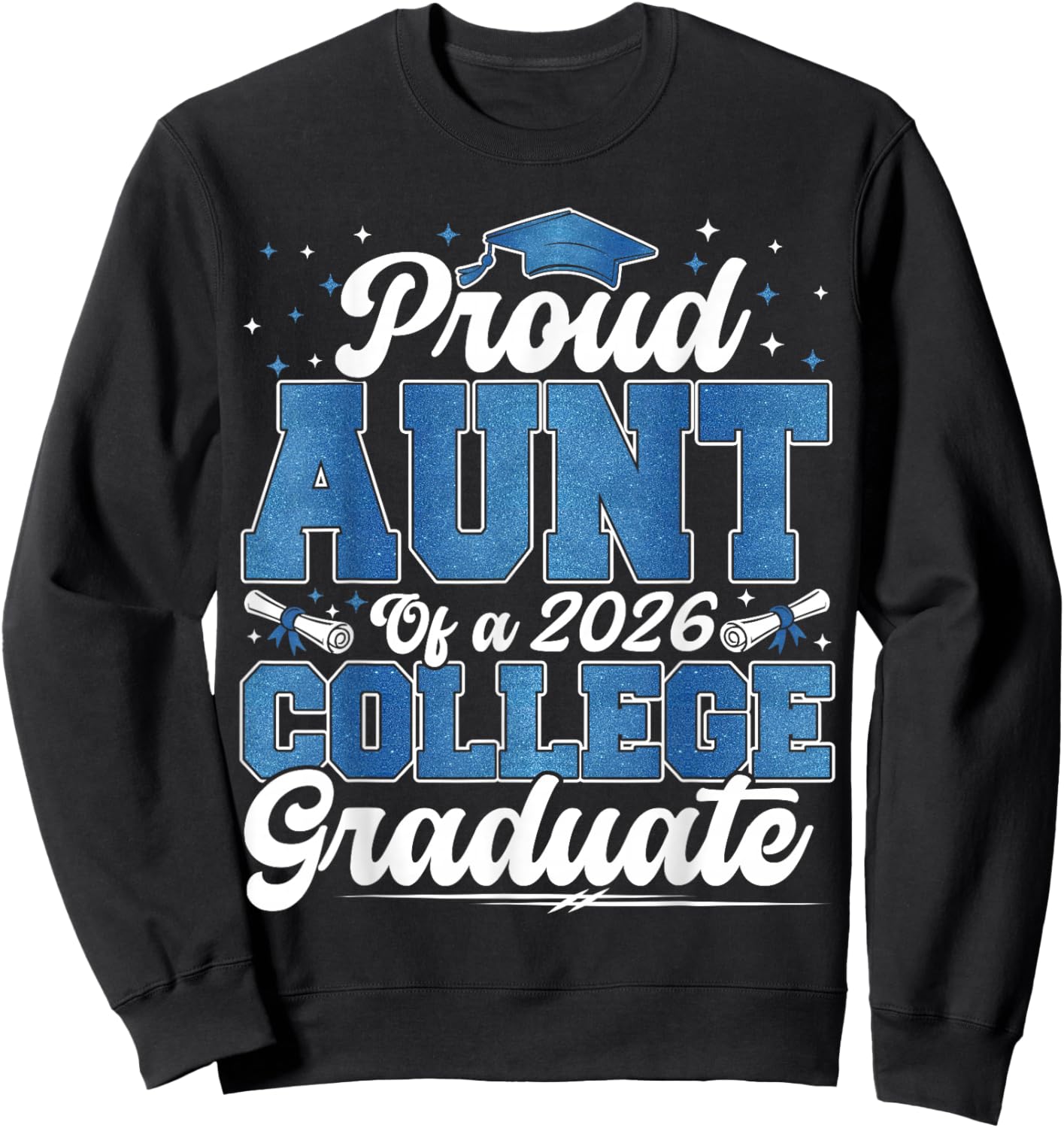 Proud Aunt of A 2026 College Graduate Graduation Sweatshirt - Sweatshirt | Black