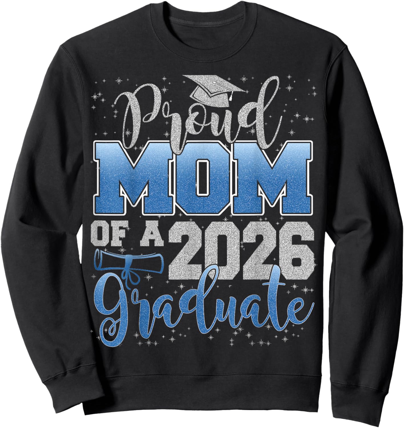 Proud Mom of a Class of 2026 Graduate Senior Graduation Sweatshirt - Sweatshirt | Black