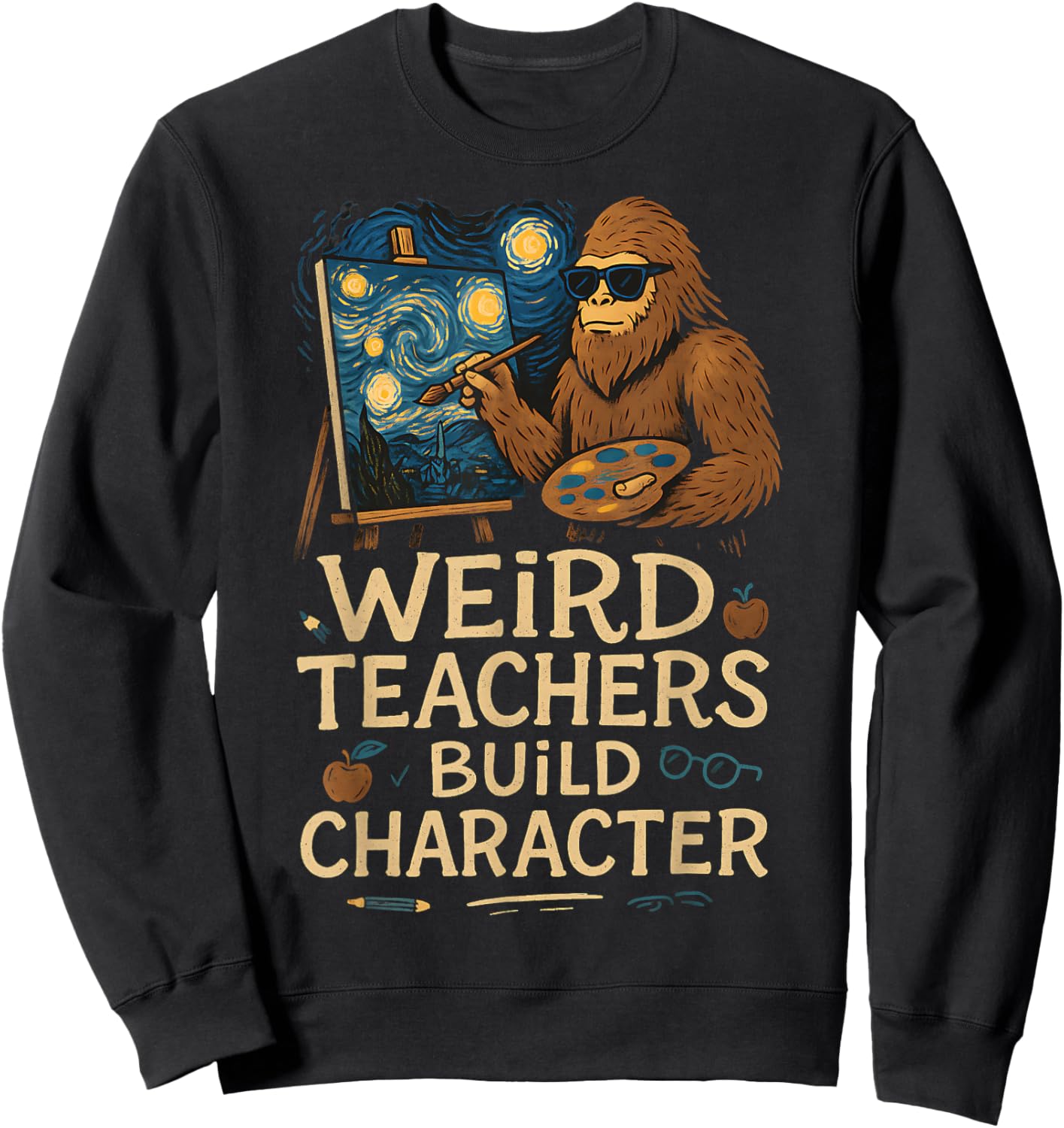 Weird Art Teacher Build Character Funny Quote Sweatshirt - Sweatshirt | Black