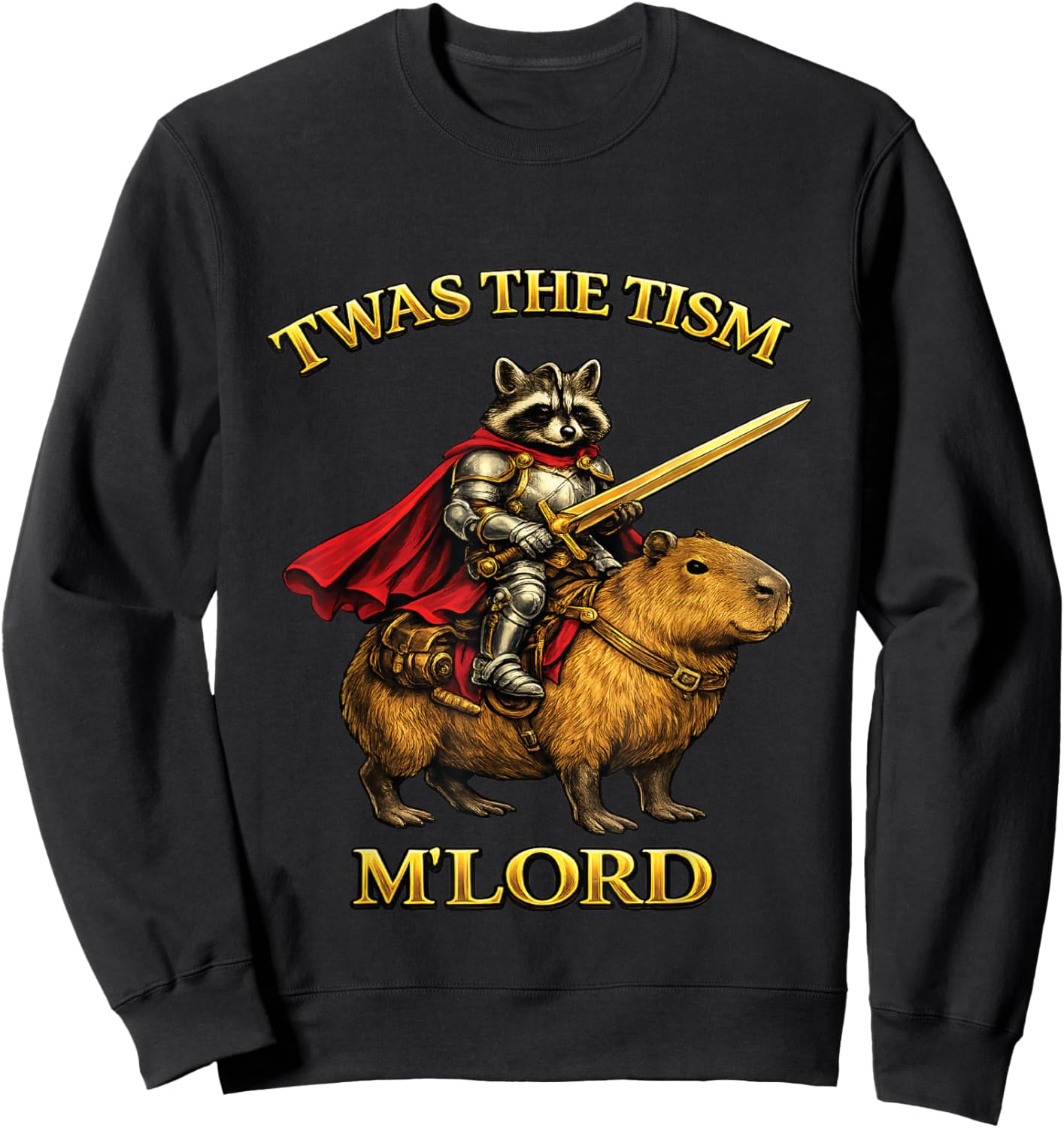 TWAS The Tism M Lord Funny Raccoon Hero Vintage Capybara Sweatshirt - Sweatshirt | Black