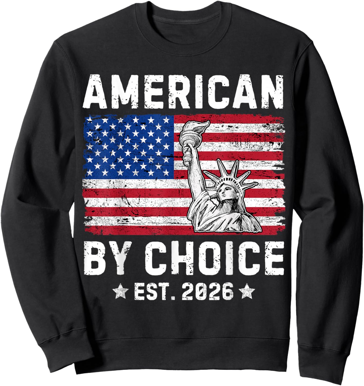 American by Choice Est 2026 Proud New USA Citizen Sweatshirt - Sweatshirt | Black
