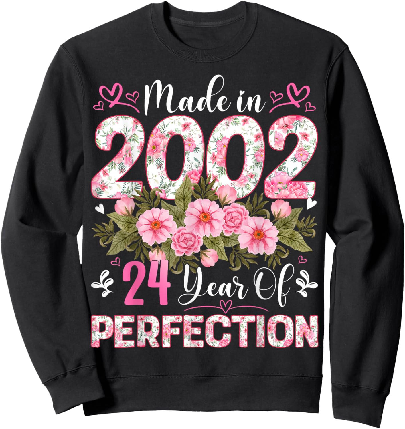 24 Year Old Made in 2002 Floral 24th Birthday Women Sweatshirt - Sweatshirt | Black
